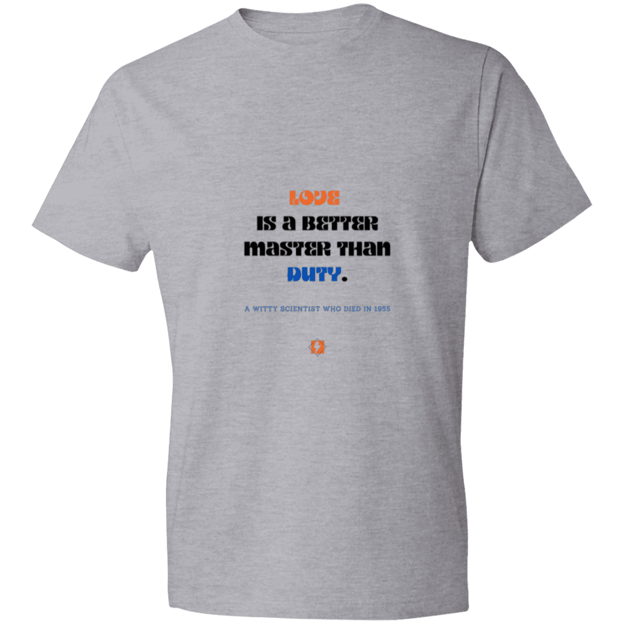 Men's T-Shirt Lightweight 980 with inspiring Einstein quote: E126 - Love is a better master than duty - Color: Heather Grey