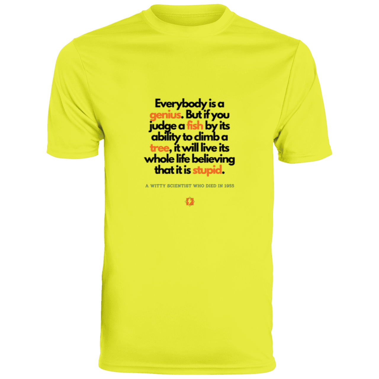 Men's T-Shirt Moisture-Wicking Tee 790 with inspiring Einstein quote: E103 - Everybody is a genius - Color: Safety Yellow