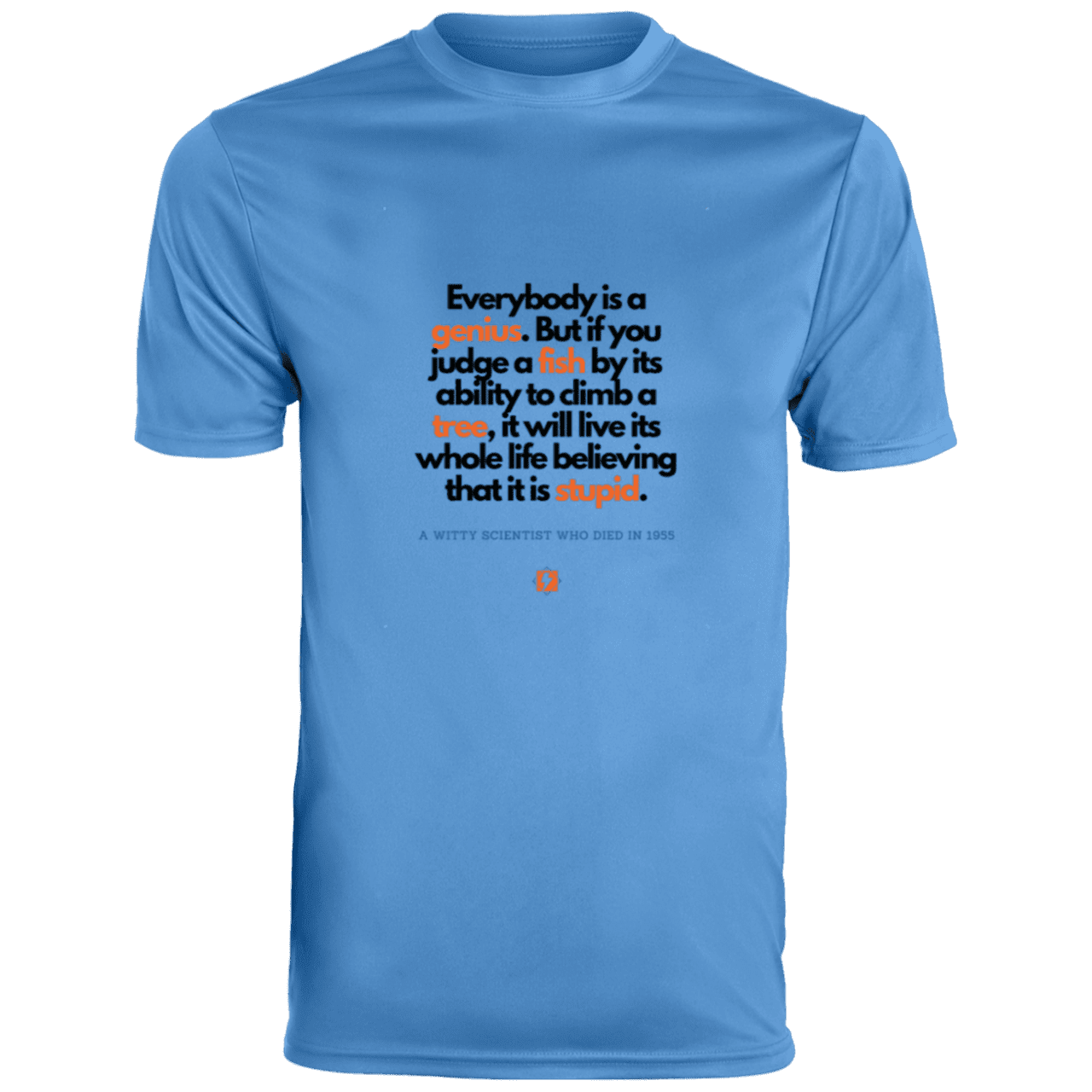 Men's T-Shirt Moisture-Wicking Tee 790 with inspiring Einstein quote: E103 - Everybody is a genius - Color: Columbia Blue