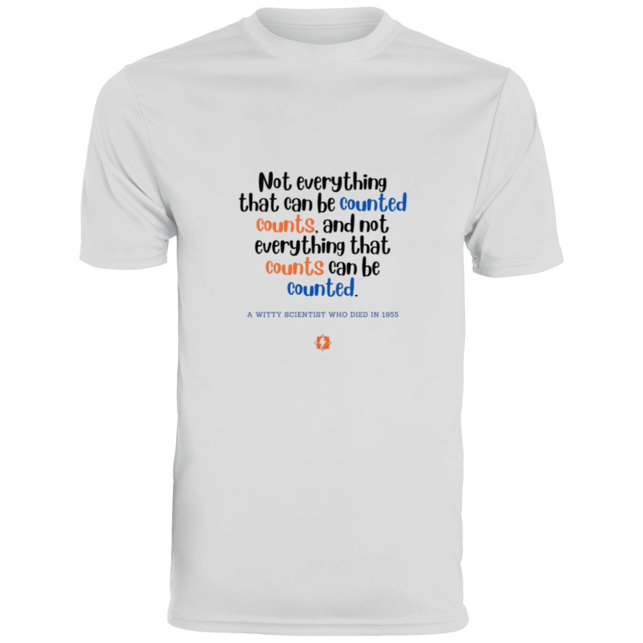 Men's T-Shirt Moisture-Wicking Tee 790 with inspiring Einstein quote: E104 - Not everything that can be counted counts - Color: White