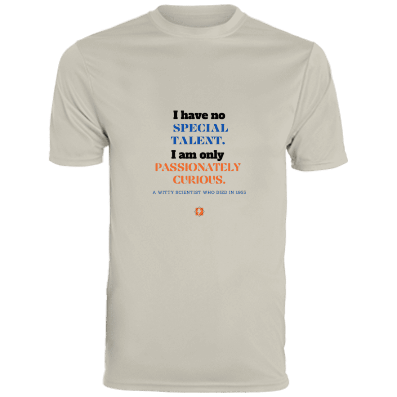 Men's T-Shirt Moisture-Wicking Tee 790 with inspiring Einstein quote: E105 - I am only passionately curious - Color: Silver Grey