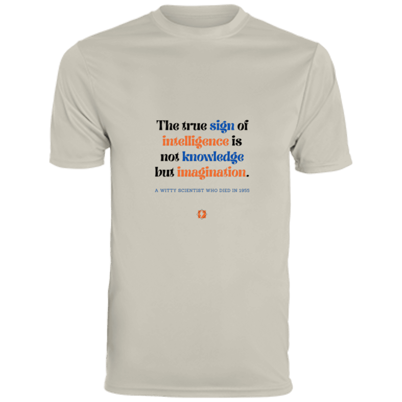 Men's T-Shirt Moisture-Wicking Tee 790 with inspiring Einstein quote: E106 - True sign of intelligence is imagination - Color: Silver Grey