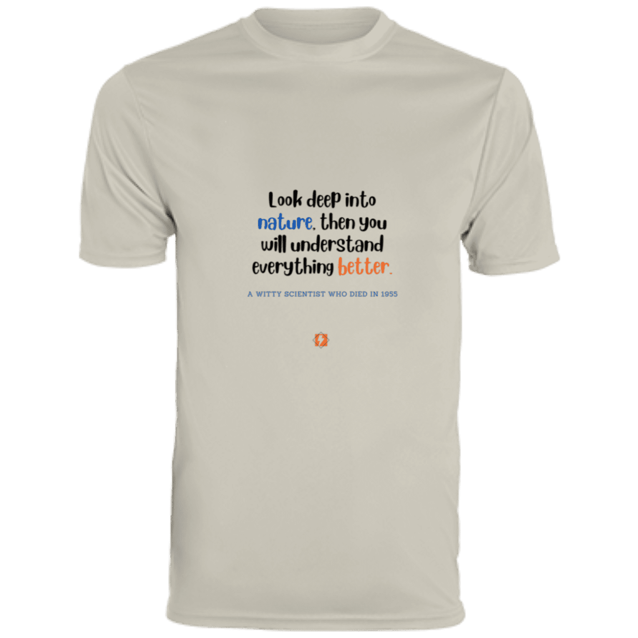 Men's T-Shirt Moisture-Wicking Tee 790 with inspiring Einstein quote: E108 - Look to nature to understand everything - Color: Silver Grey