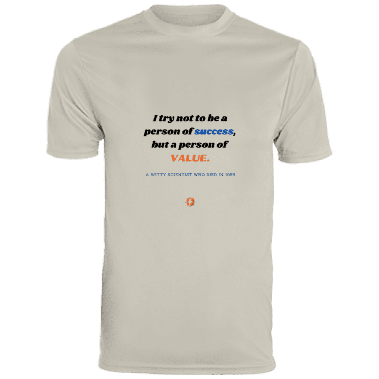 Men's T-Shirt Moisture-Wicking Tee 790 with inspiring Einstein quote: E109 - Strive to be a person of value, not success - Color: Silver Grey