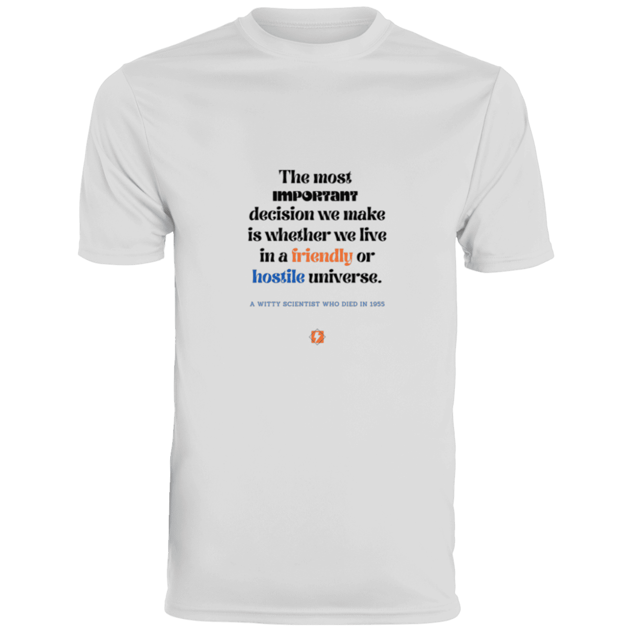 Men's T-Shirt Moisture-Wicking Tee 790 with inspiring Einstein quote: E115 - Understanding the nature of the universe is key - Color: White