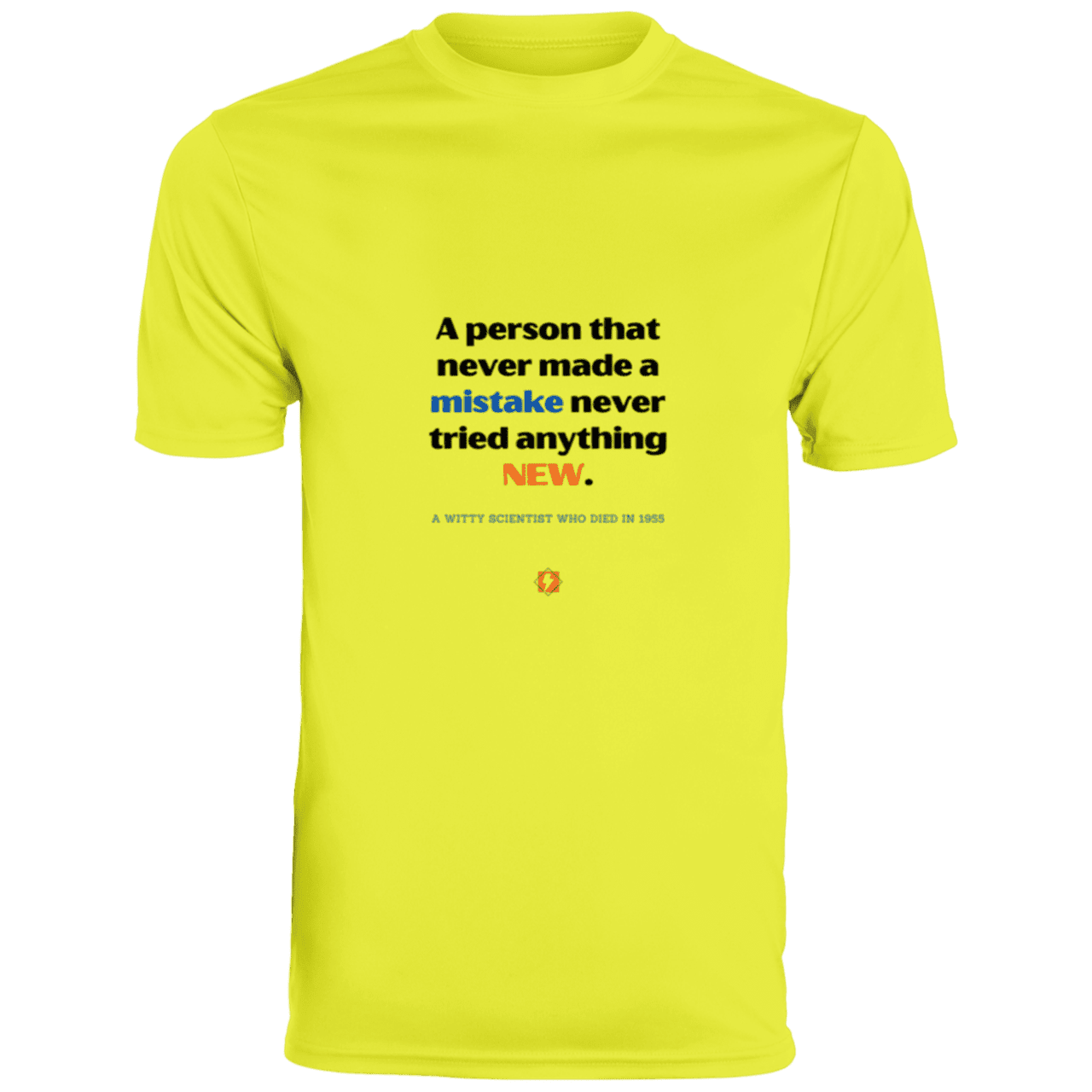 Men's T-Shirt Moisture-Wicking Tee 790 with inspiring Einstein quote: E118 - Try new things and learn from mistakes - Color: Safety Yellow