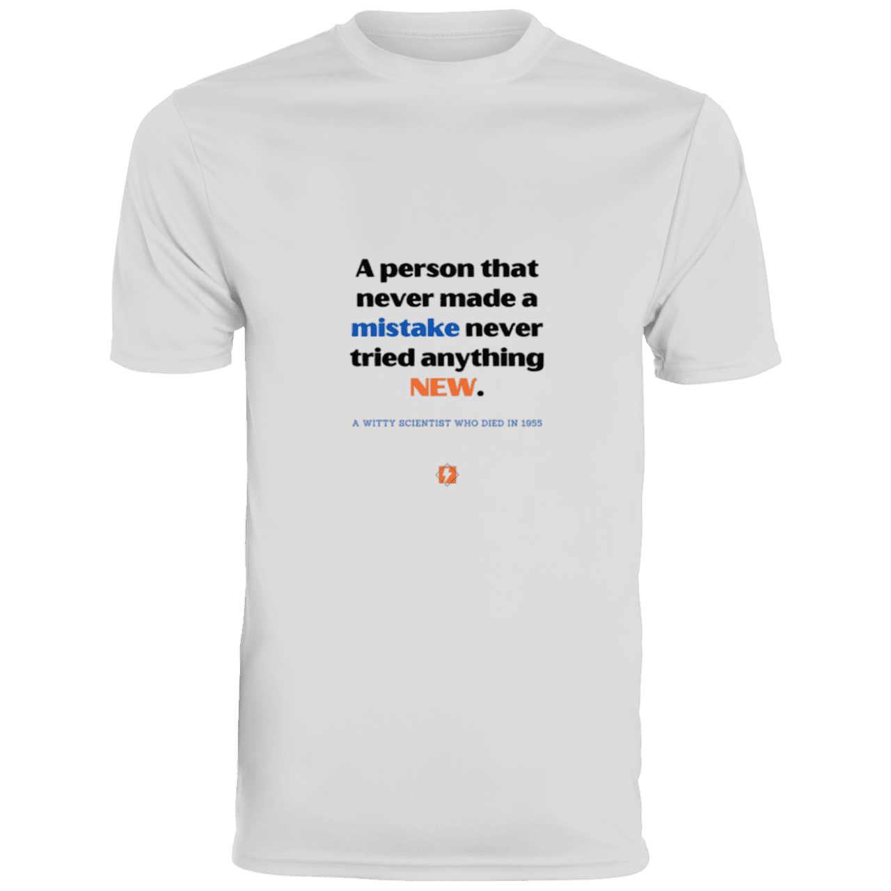 Men's T-Shirt Moisture-Wicking Tee 790 with inspiring Einstein quote: E118 - Try new things and learn from mistakes - Color: White