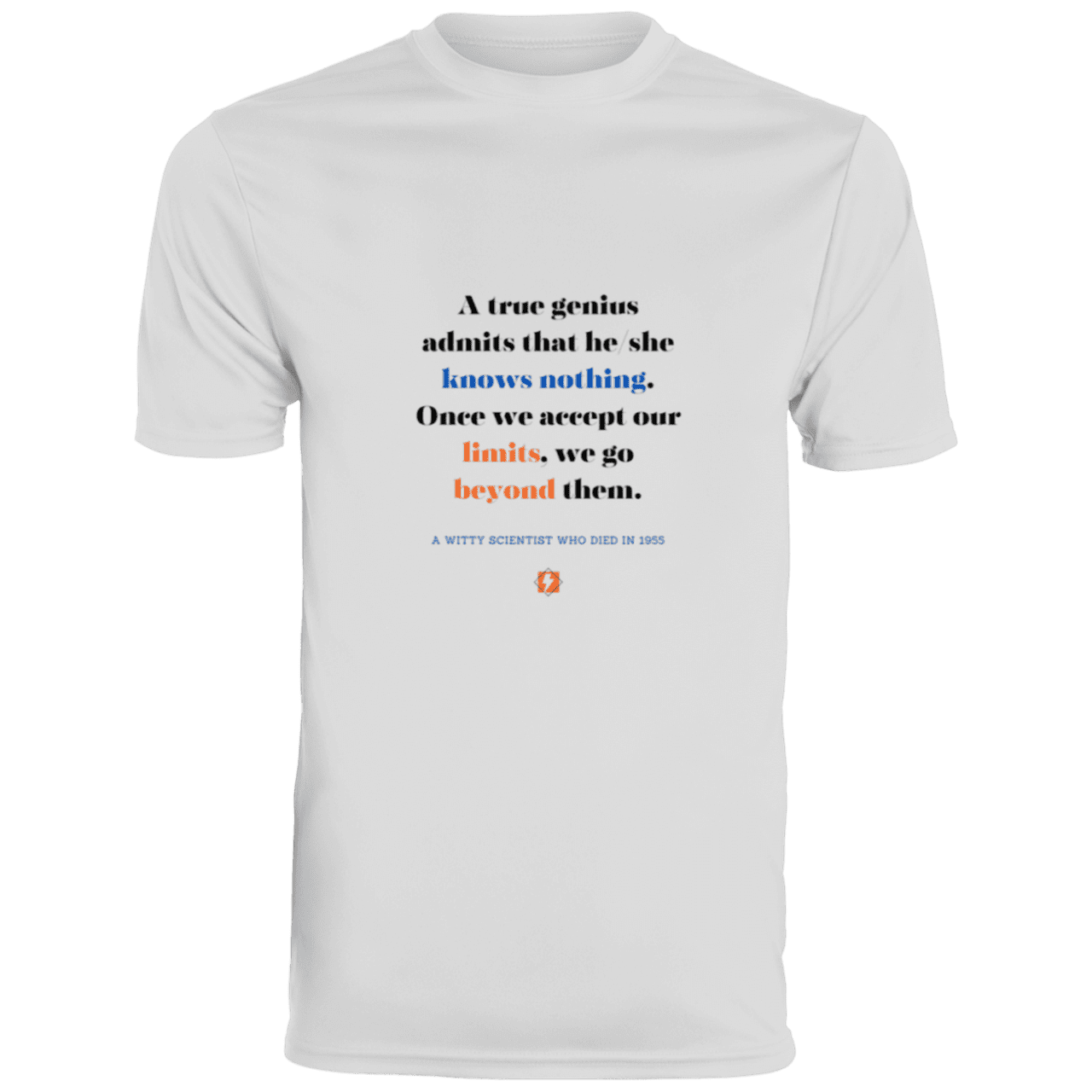 Men's T-Shirt Moisture-Wicking Tee 790 with inspiring Einstein quote: E119 - A genius is conscious of one's limits - Color: White