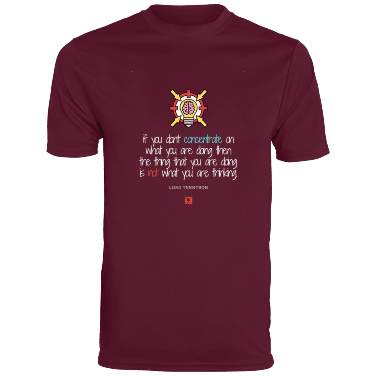 Men's T-Shirt Moisture-Wicking Tee 790 with inspiring Tennyson quote: LT105 - Concentrate on your task - Color: Maroon