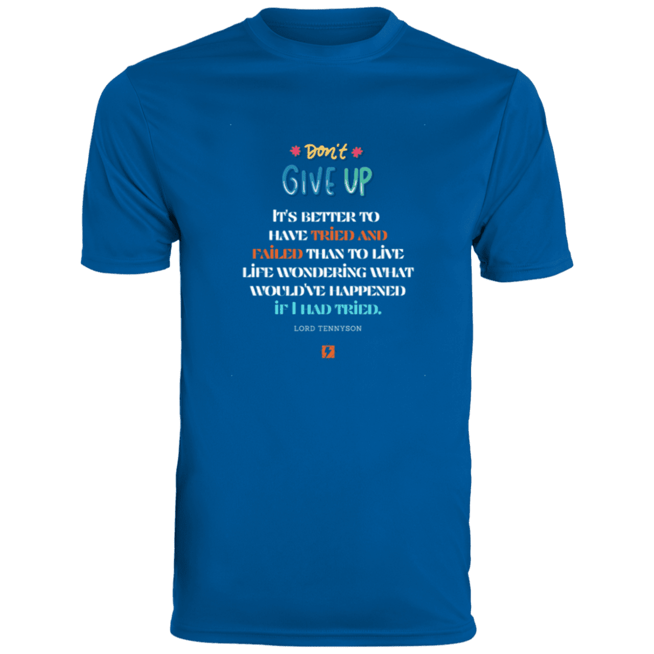 Men's T-Shirt Moisture-Wicking Tee 790 with inspiring Tennyson quote: LT106 - Failure better than non-attempt - Color: Royal