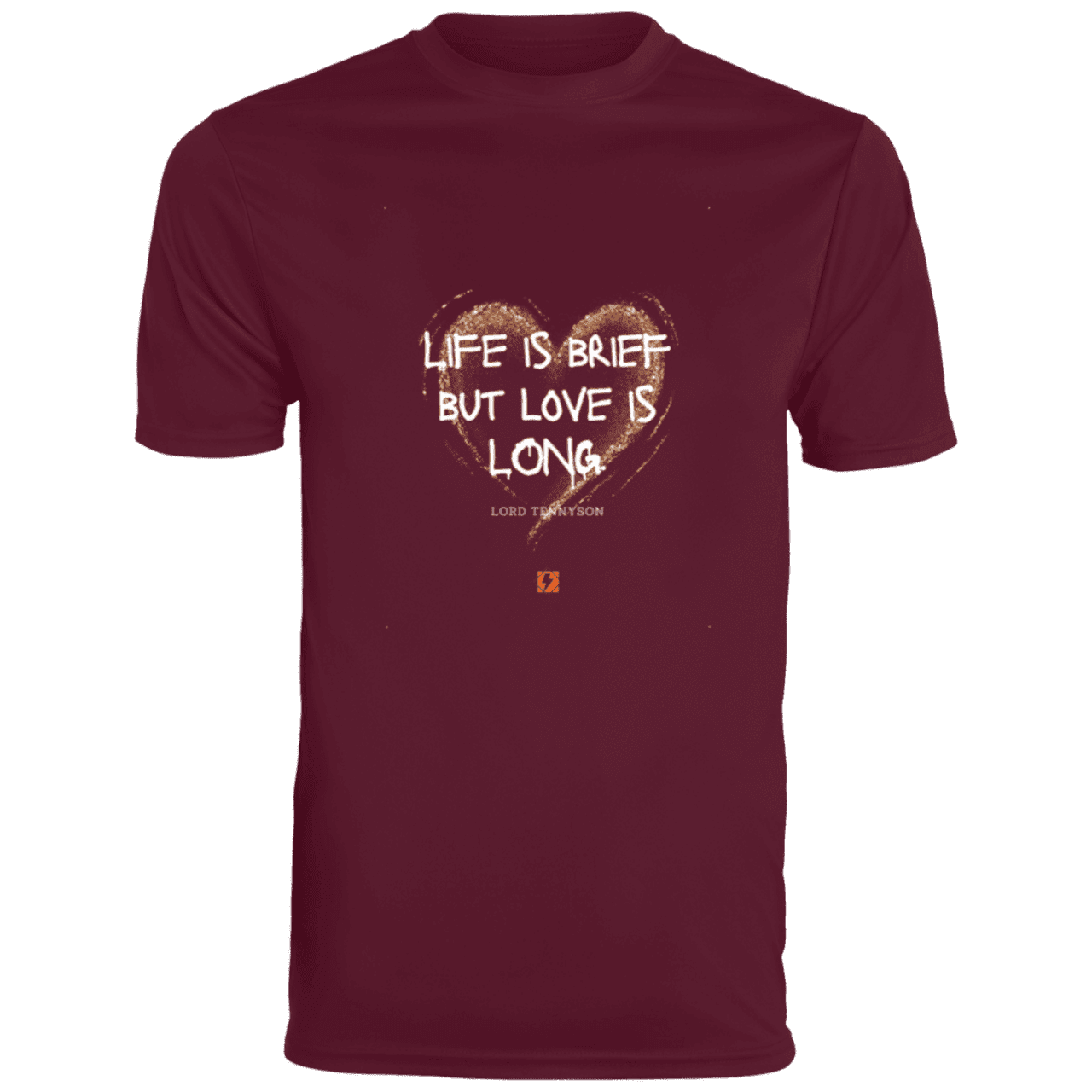 Men's T-Shirt Moisture-Wicking Tee 790 with inspiring Tennyson quote: LT108 - Life vs Love - Color: Maroon