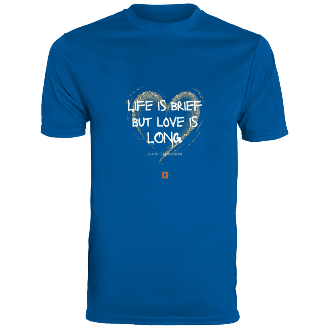 Men's T-Shirt Moisture-Wicking Tee 790 with inspiring Tennyson quote: LT108 - Life vs Love - Color: Royal