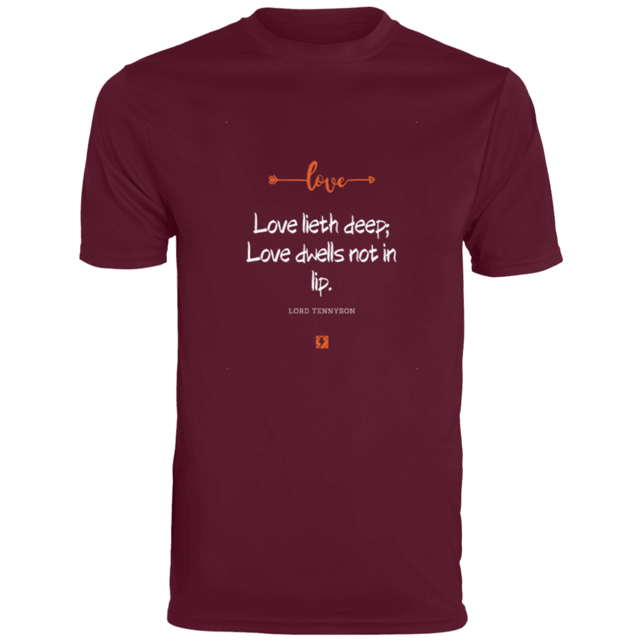 Men's T-Shirt Moisture-Wicking Tee 790 with inspiring Tennyson quote: LT110 - Love is in the depth of the heart - Color: Maroon