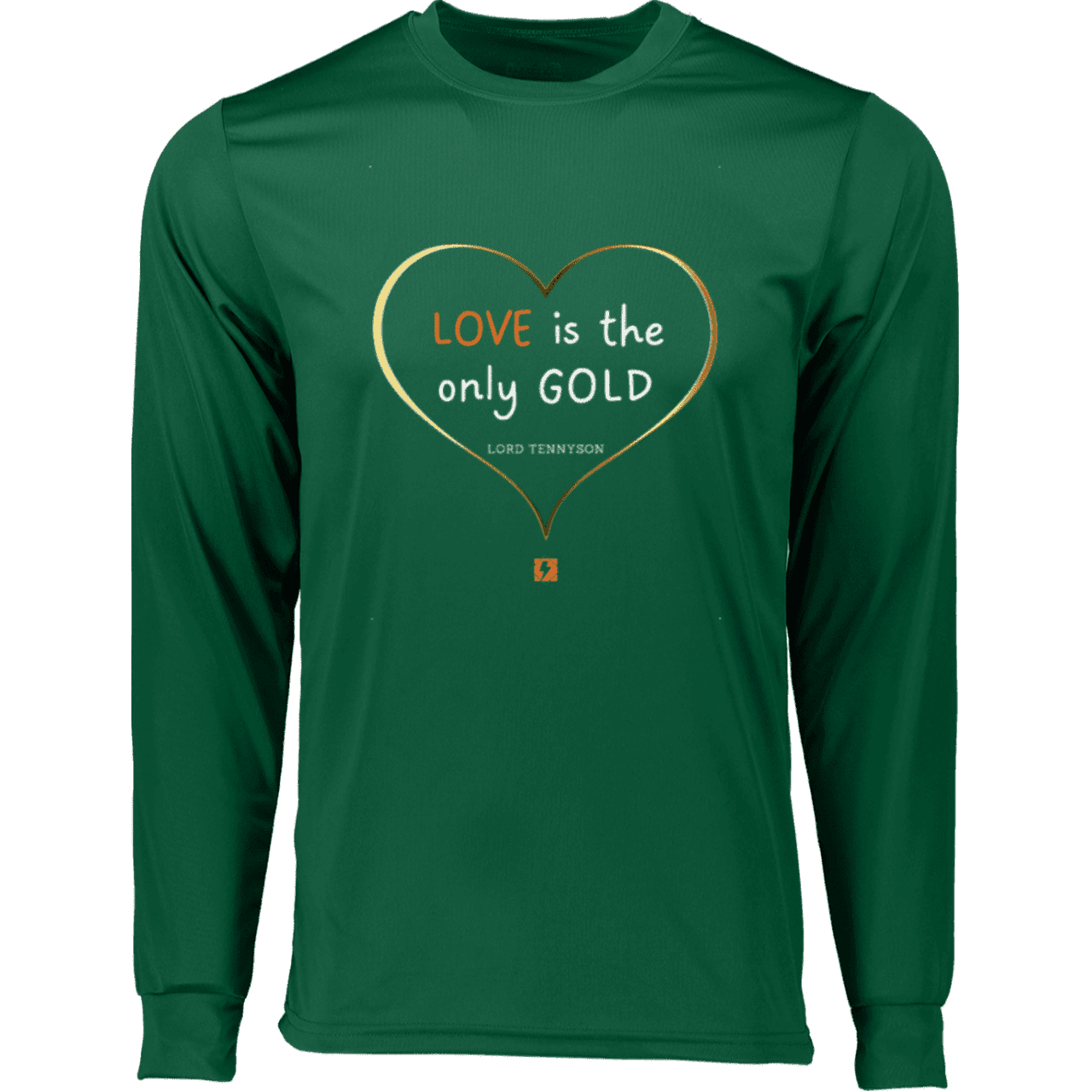 Men's T-Shirt Moisure-Wicking LS 788 with inspiring Tennyson quote: LT109 - Love is Gold - Color: Dark Green