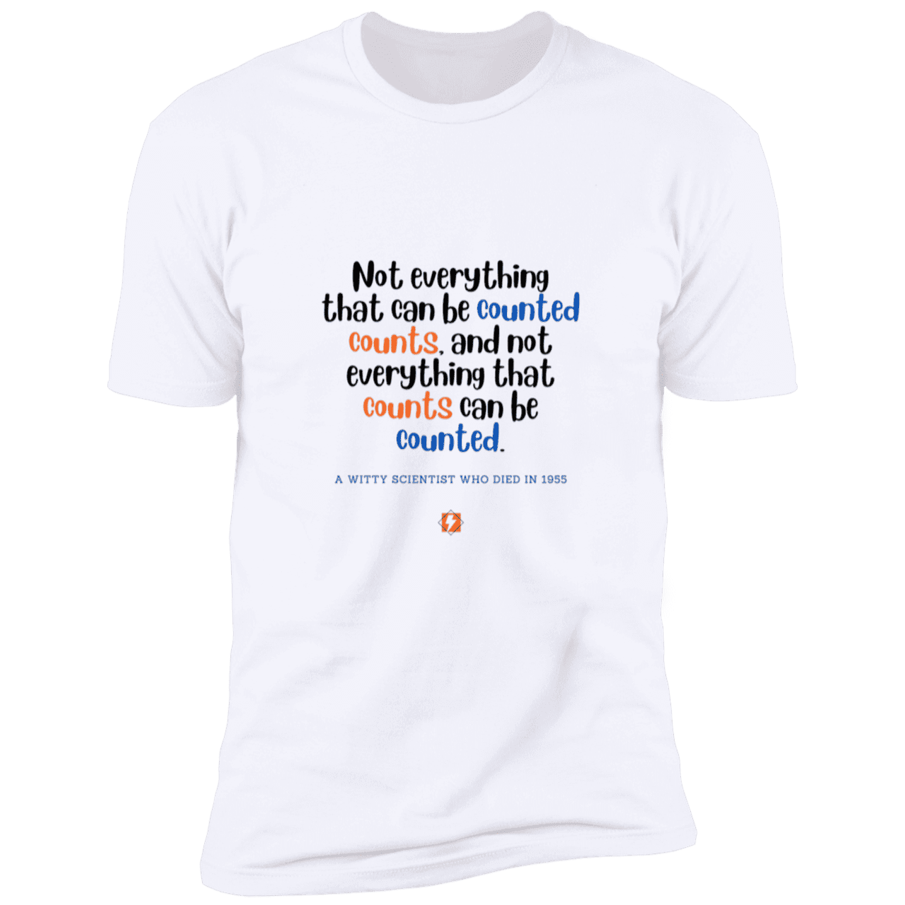 Men's T-Shirt Premium Combed Cotton NL3600 with inspiring Einstein quote: E104 - Not everything that can be counted counts - Color: White