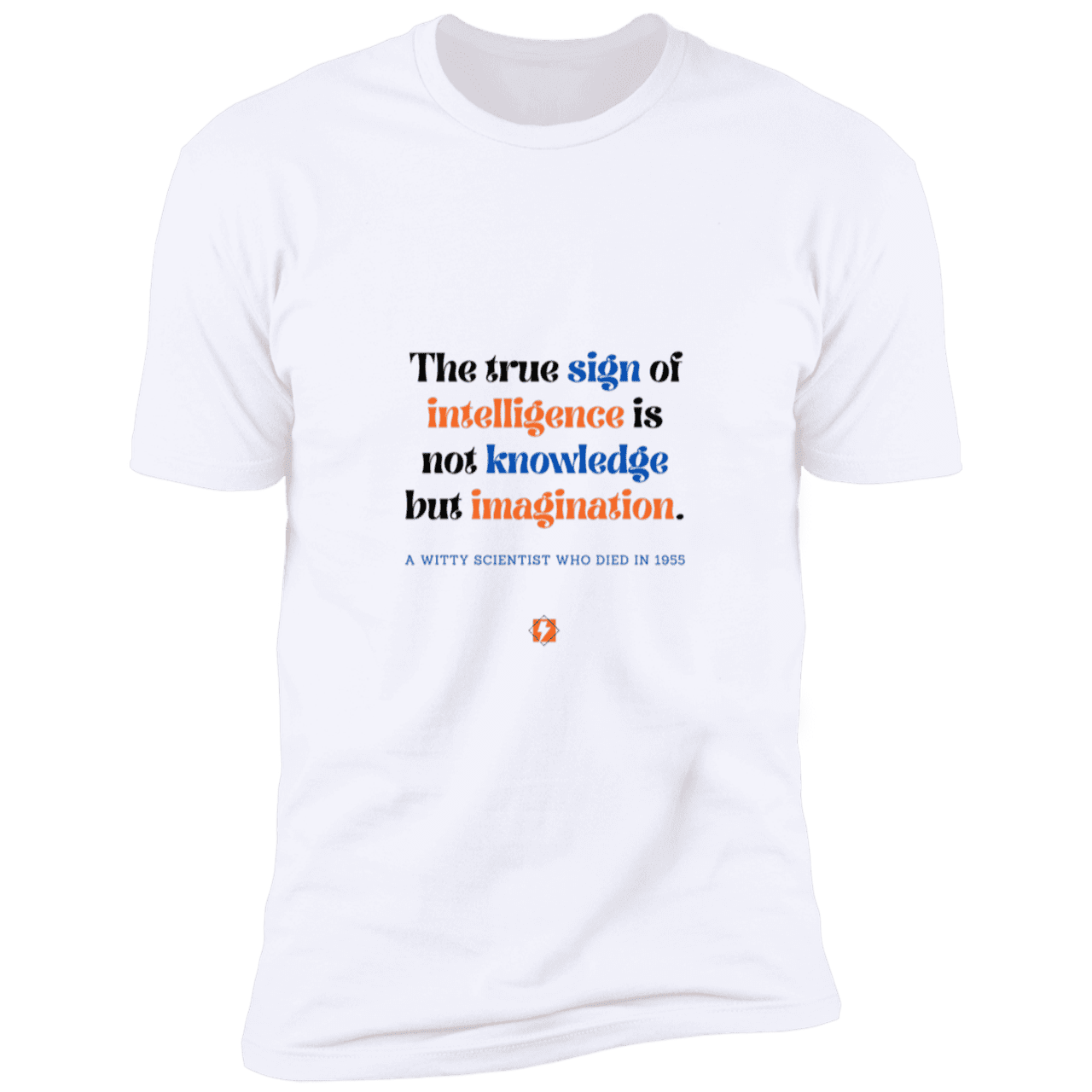 Men's T-Shirt Premium Combed Cotton NL3600 with inspiring Einstein quote: E106 - True sign of intelligence is imagination - Color: White