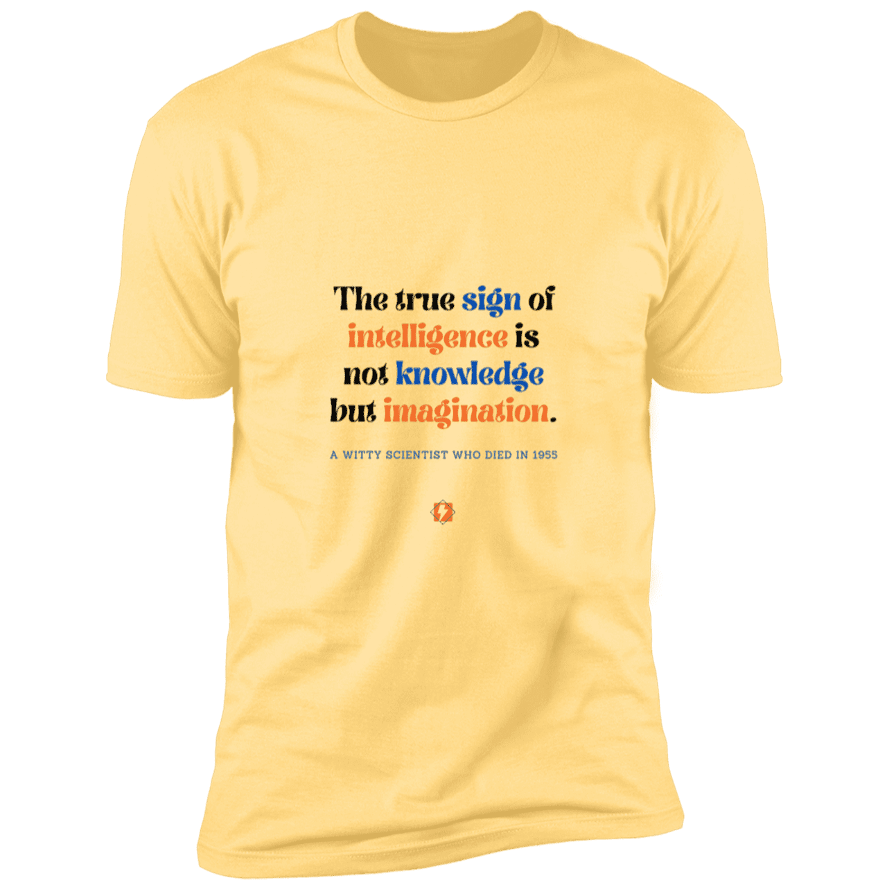 Men's T-Shirt Premium Combed Cotton NL3600 with inspiring Einstein quote: E106 - True sign of intelligence is imagination - Color: Banana Cream