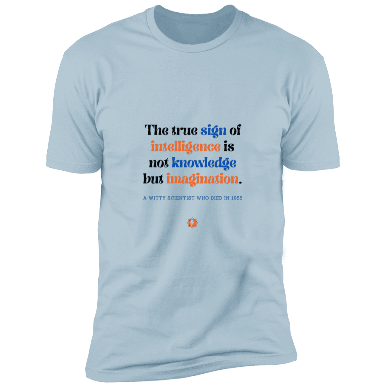 Men's T-Shirt Premium Combed Cotton NL3600 with inspiring Einstein quote: E106 - True sign of intelligence is imagination - Color: Light Blue