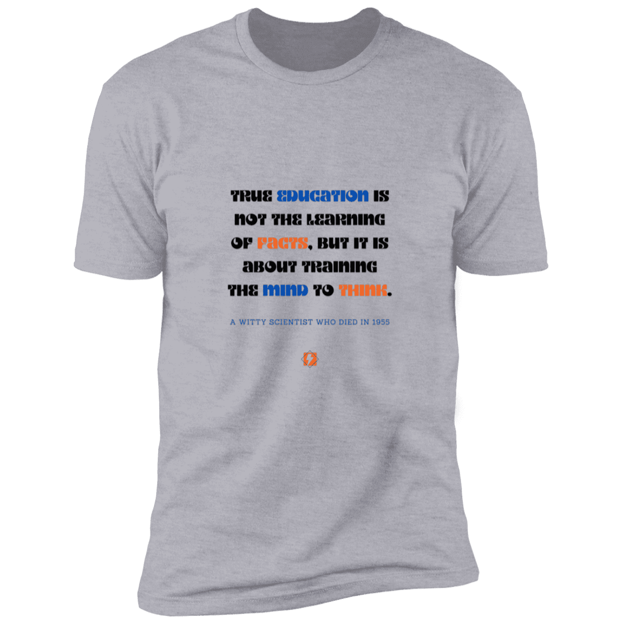 Men's T-Shirt Premium Combed Cotton NL3600 with inspiring Einstein quote: E107 - True education is about learning to think - Color: Heather Grey