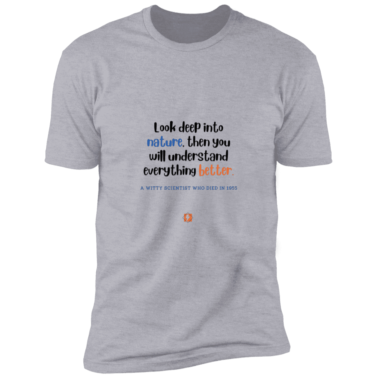 Men's T-Shirt Premium Combed Cotton NL3600 with inspiring Einstein quote: E108 - Look to nature to understand everything - Color: Heather Grey