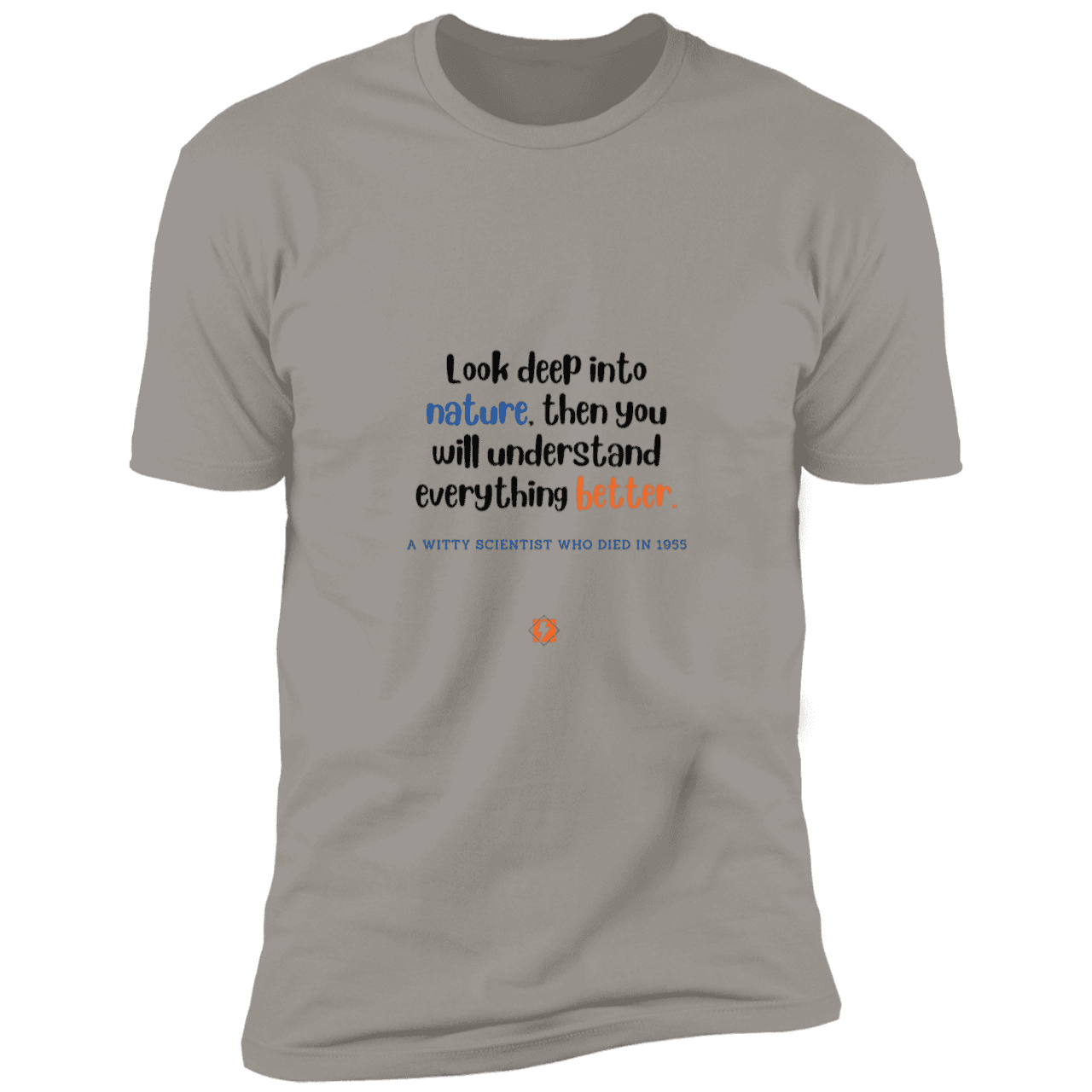 Men's T-Shirt Premium Combed Cotton NL3600 with inspiring Einstein quote: E108 - Look to nature to understand everything - Color: Light Grey