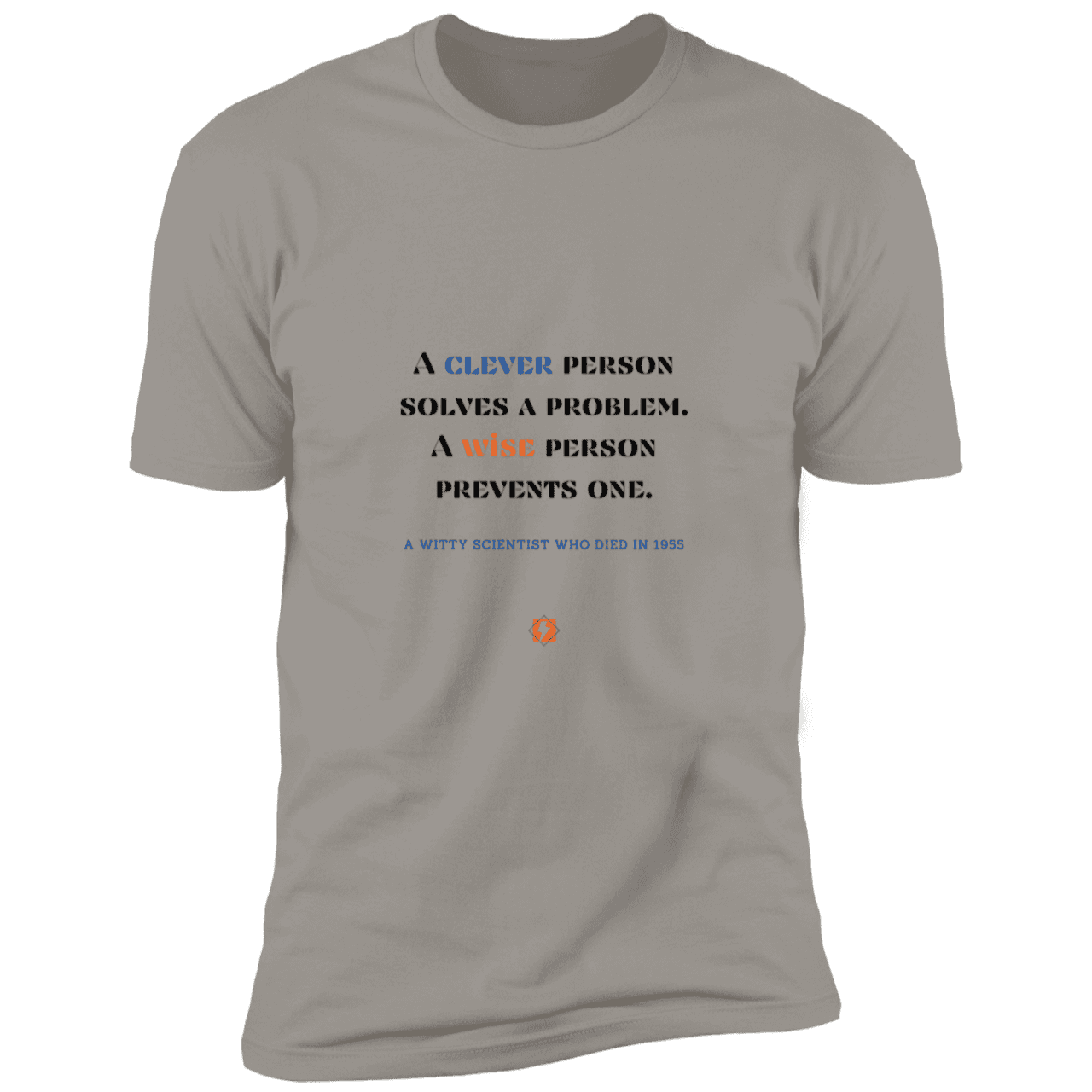 Men's T-Shirt Premium Combed Cotton NL3600 with inspiring Einstein quote: E110 - Be clever, but better to be wise - Color: Light Grey