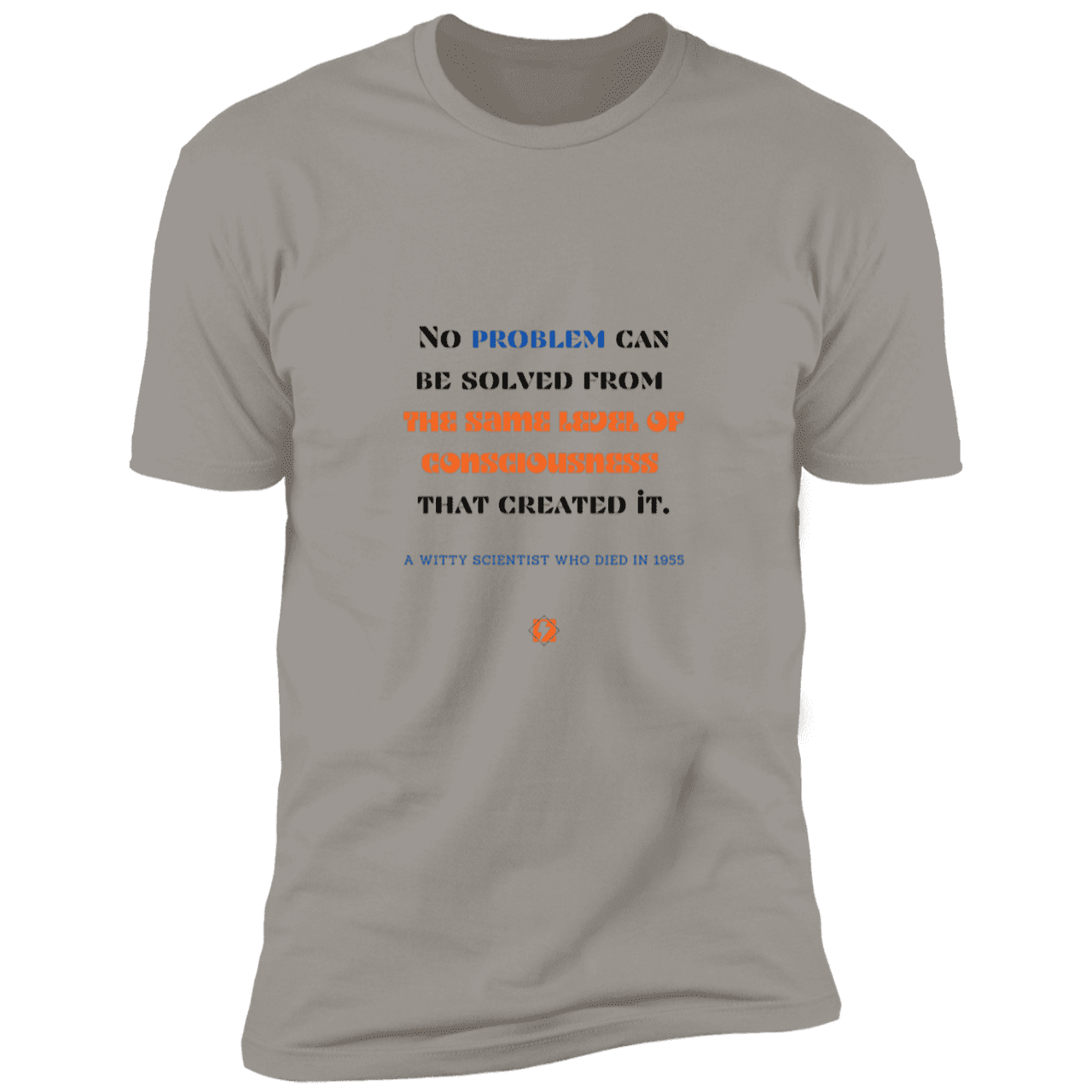 Men's T-Shirt Premium Combed Cotton NL3600 with inspiring Einstein quote: E111 - Problem solving needs fresh thinking - Color: Light Grey