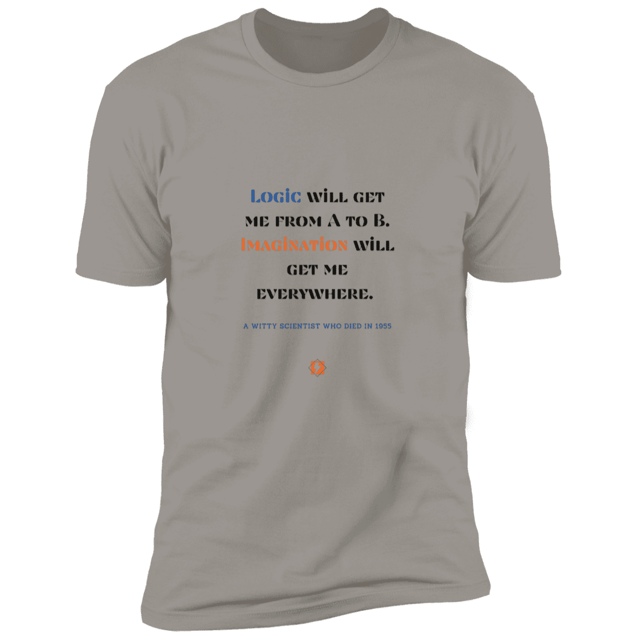 Men's T-Shirt Premium Combed Cotton NL3600 with inspiring Einstein quote: E113 - Imagination will get you where logic can't - Color: Light Grey