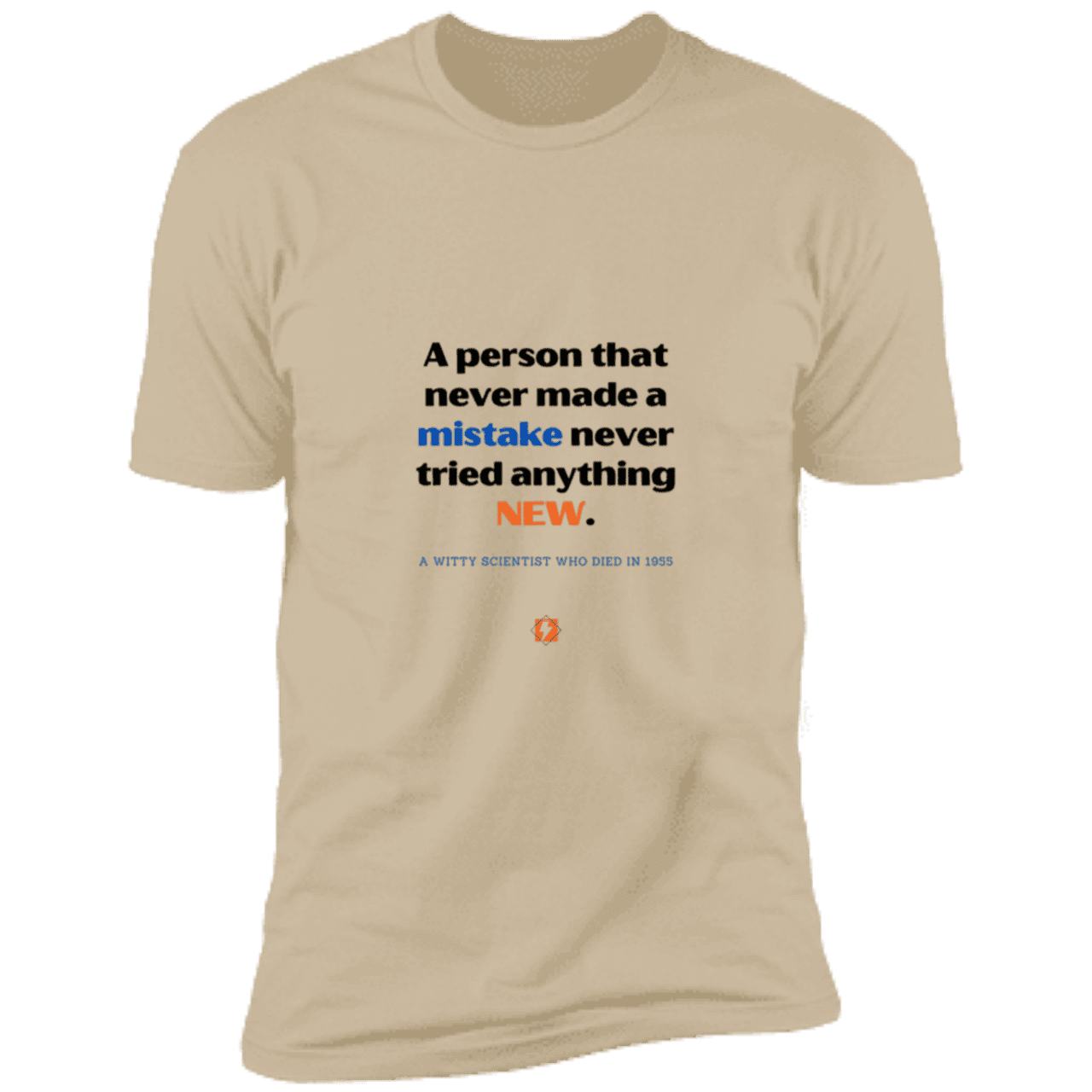 Men's T-Shirt Premium Combed Cotton NL3600 with inspiring Einstein quote: E118 - Try new things and learn from mistakes - Color: Sand