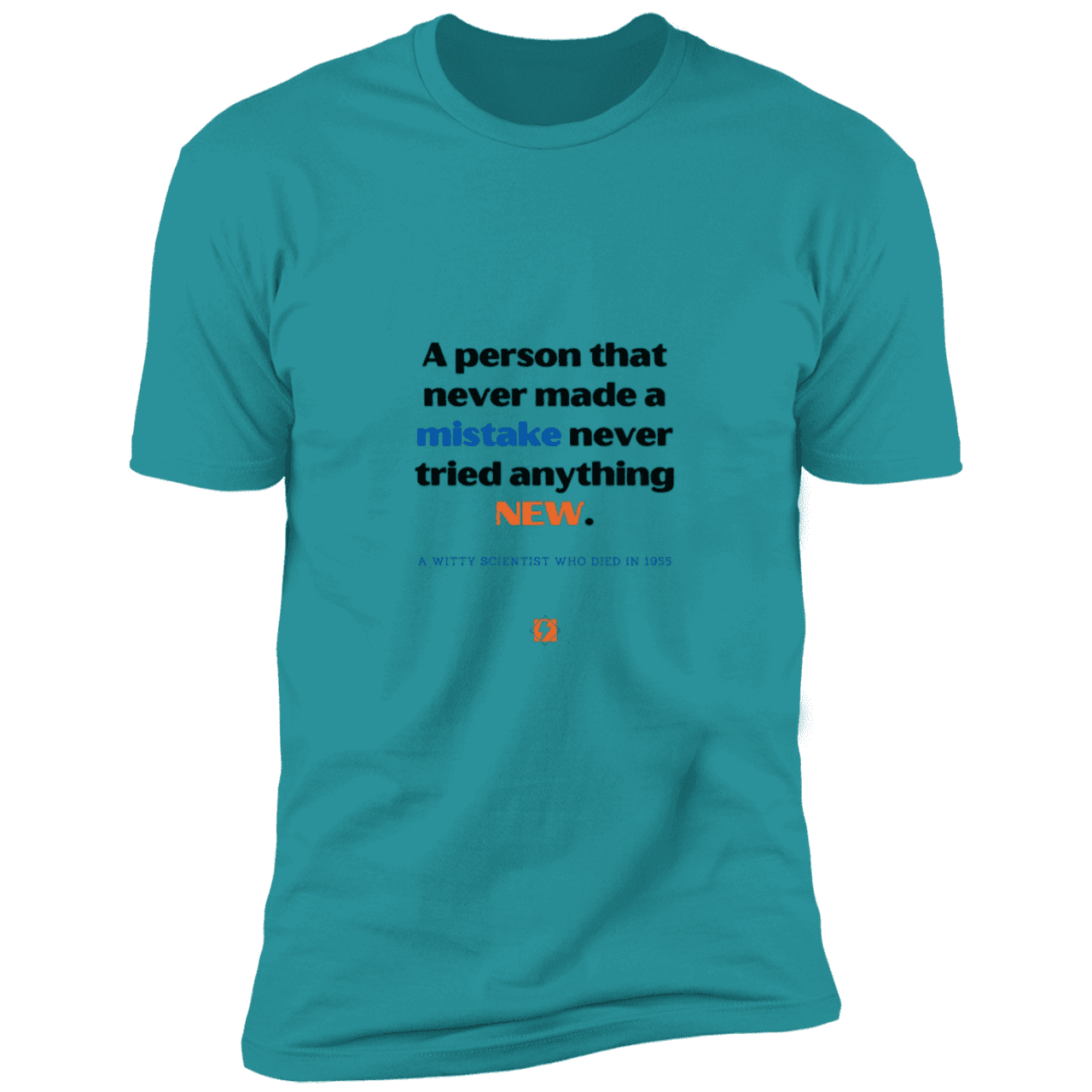 Men's T-Shirt Premium Combed Cotton NL3600 with inspiring Einstein quote: E118 - Try new things and learn from mistakes - Color: Tahiti Blue