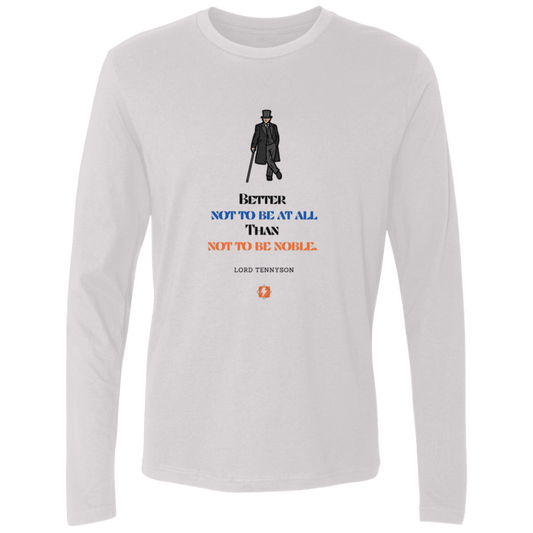 Men's T-Shirt Premium LS NL3601 with inspiring Tennyson quote: LT102 - Being noble is what counts - Color: White