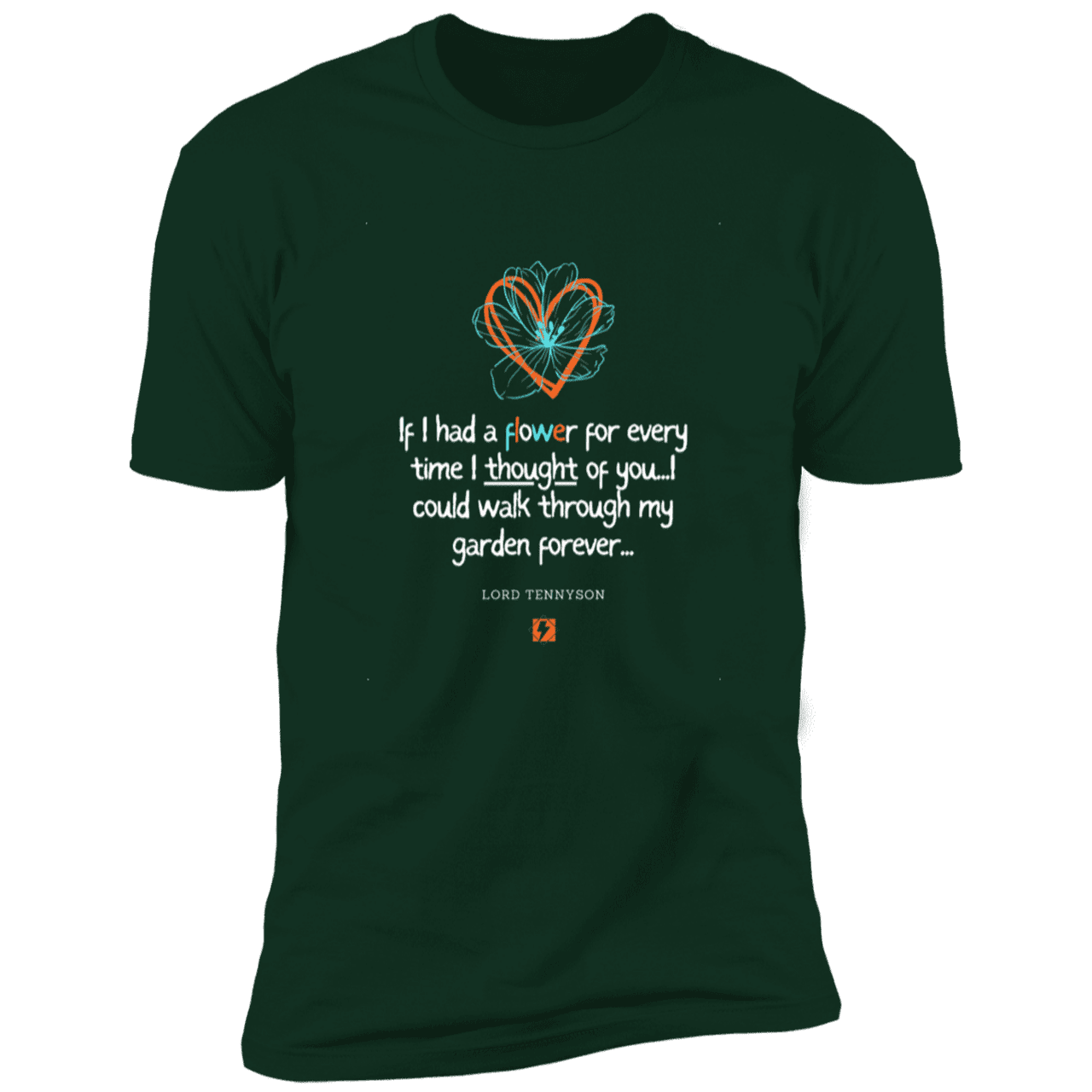 Men's T-Shirt Premium SS NL3600 with inspiring Tennyson quote: LT104 - Thinking of you - Color: Forest Green