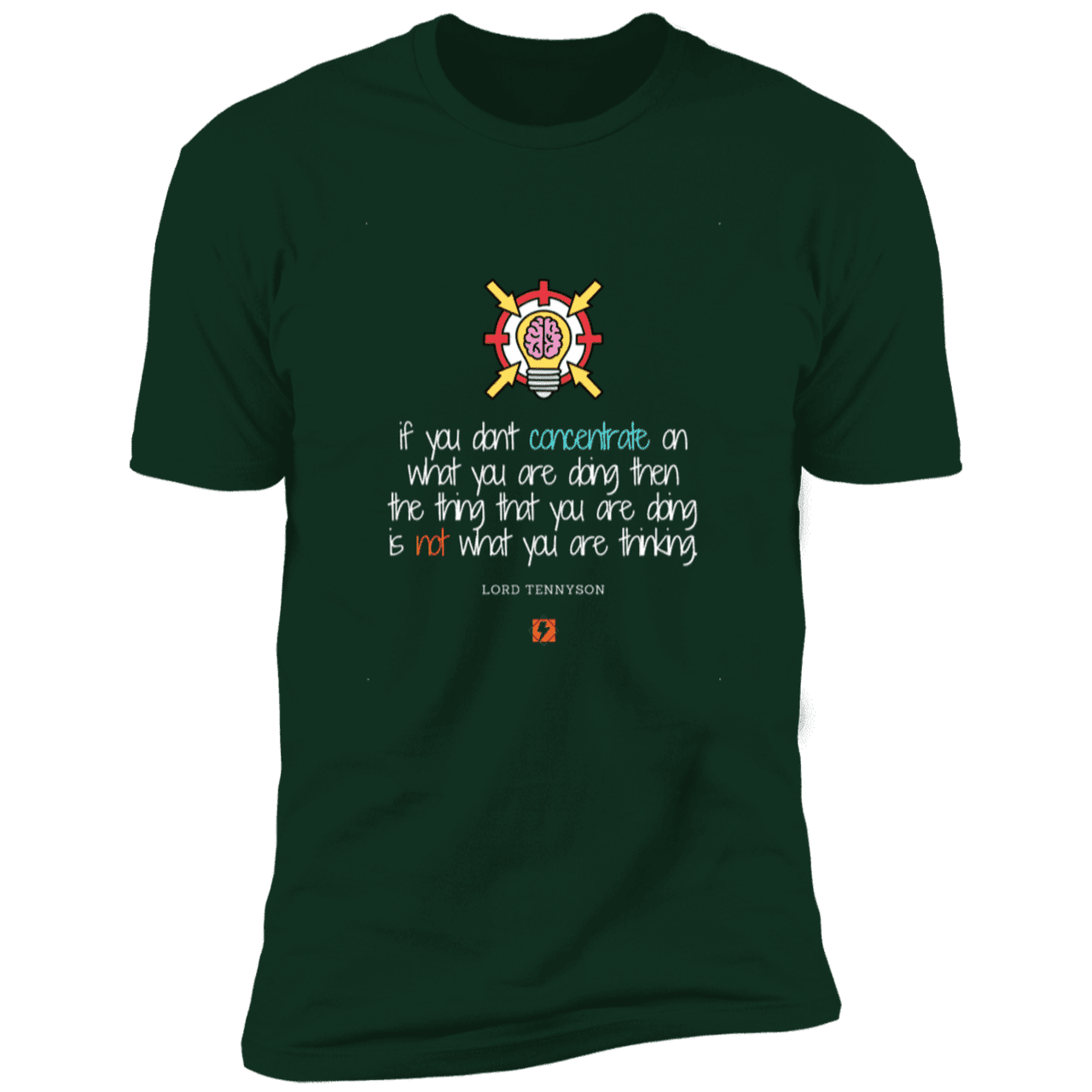 Men's T-Shirt Premium SS NL3600 with inspiring Tennyson quote: LT105 - Concentrate on your task - Color: Forest Green