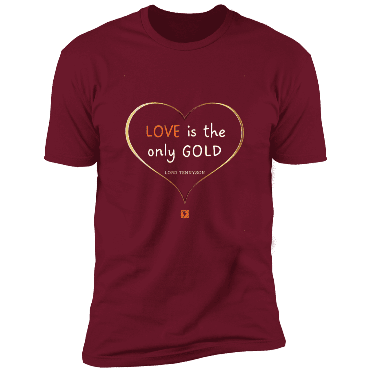 Men's T-Shirt Premium SS NL3600 with inspiring Tennyson quote: LT109 - Love is Gold - Color: Cardinal