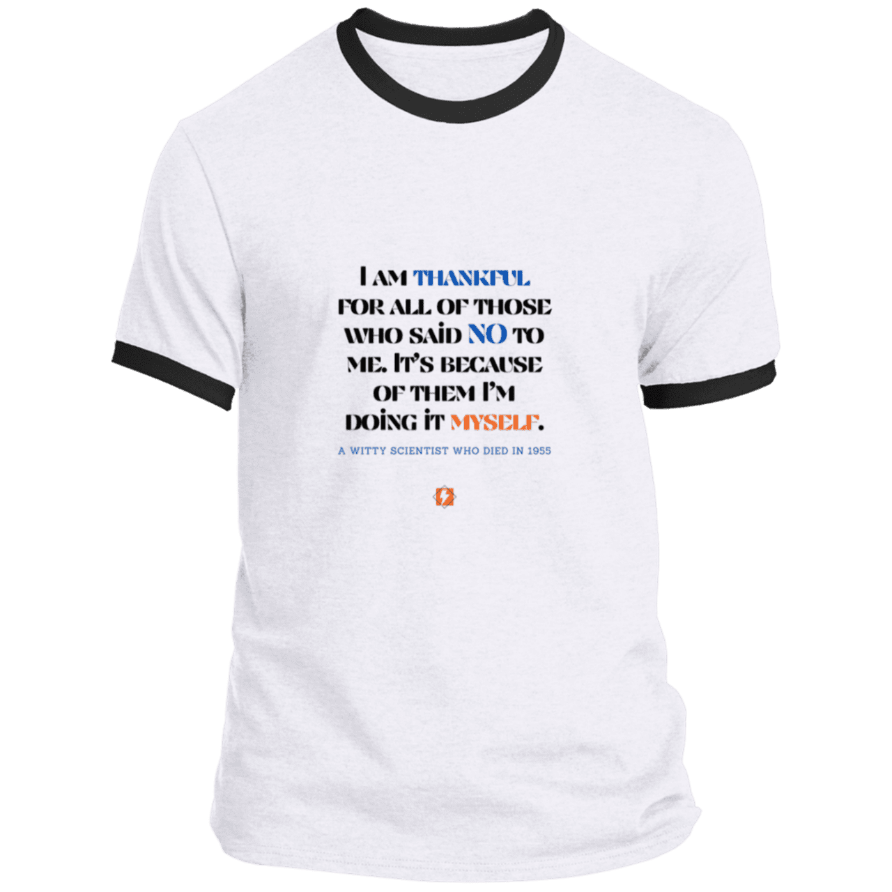 Men's T-Shirt Ringer Tee PC54R Light with inspiring Einstein quote: E102 - I am thankful for all of those who said NO to me - Color: White/Jet Black