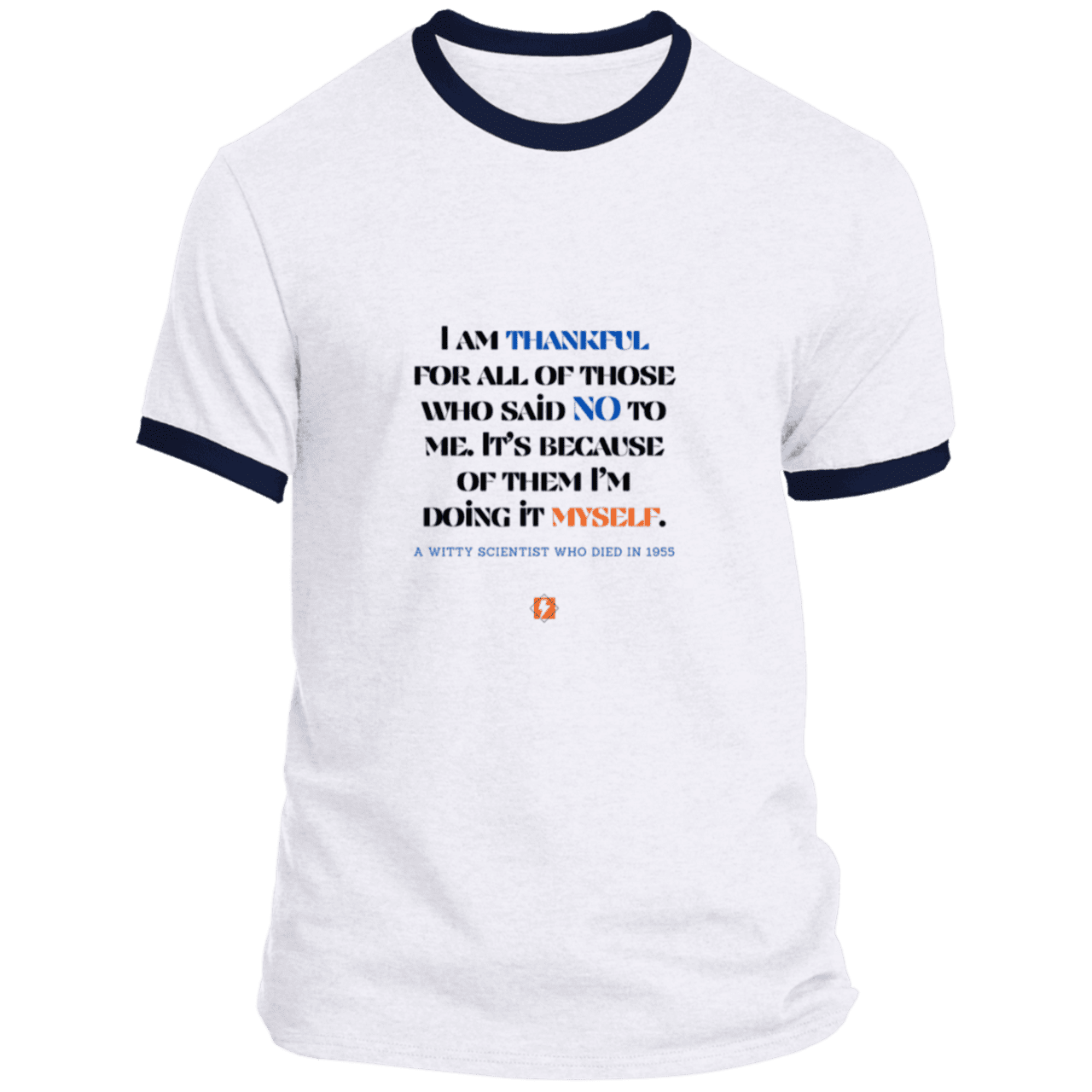 Men's T-Shirt Ringer Tee PC54R Light with inspiring Einstein quote: E102 - I am thankful for all of those who said NO to me - Color: White/Navy