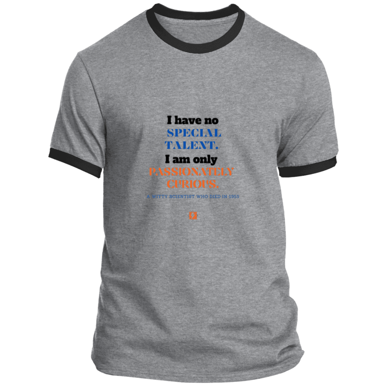 Men's T-Shirt Ringer Tee PC54R Light with inspiring Einstein quote: E105 - I am only passionately curious - Color: Athletic Heather/Jet Black