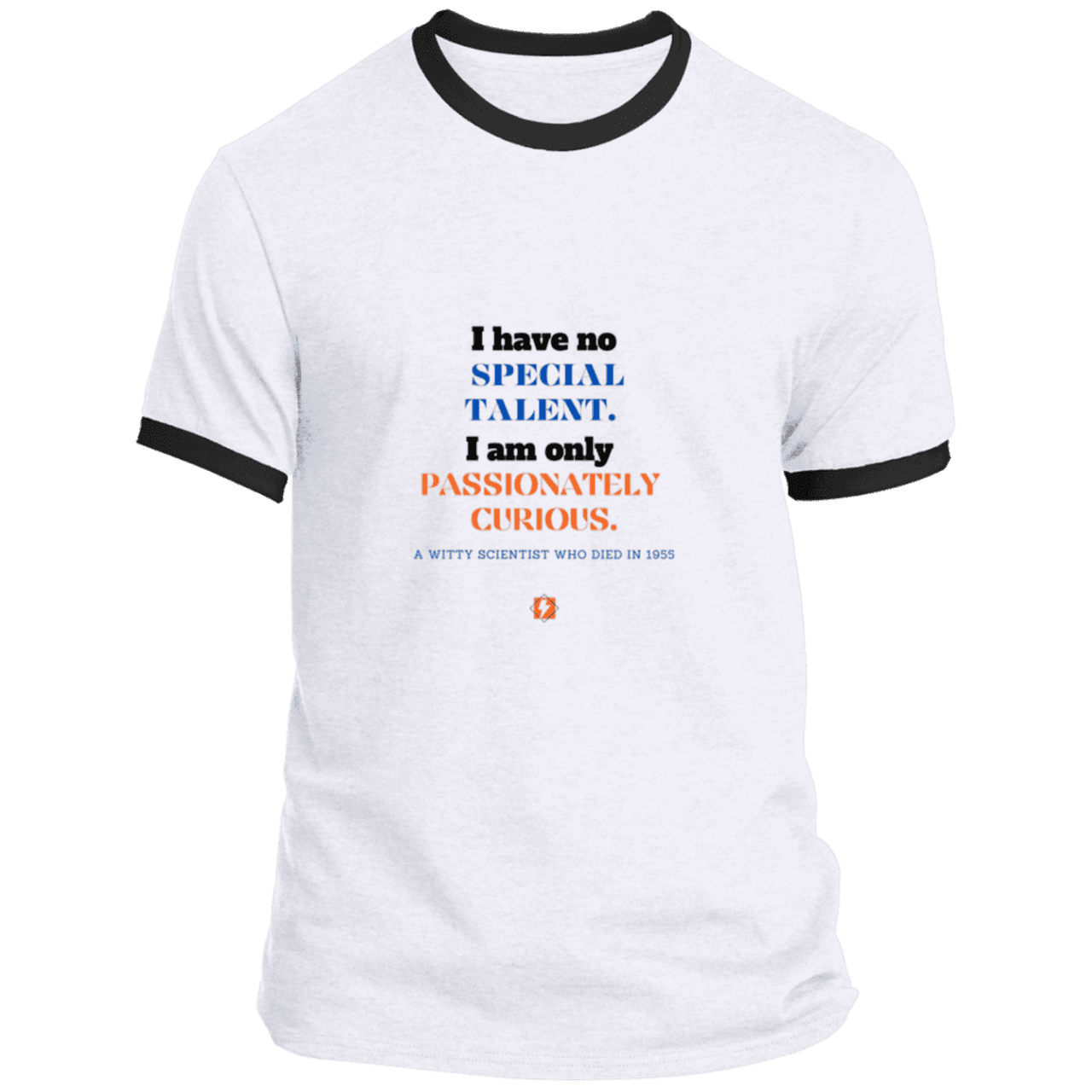 Men's T-Shirt Ringer Tee PC54R Light with inspiring Einstein quote: E105 - I am only passionately curious - Color: White/Jet Black