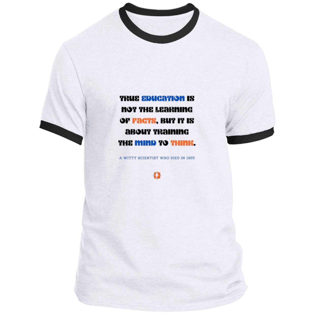 Men's T-Shirt Ringer Tee PC54R Light with inspiring Einstein quote: E107 - True education is about learning to think - Color: White/Jet Black