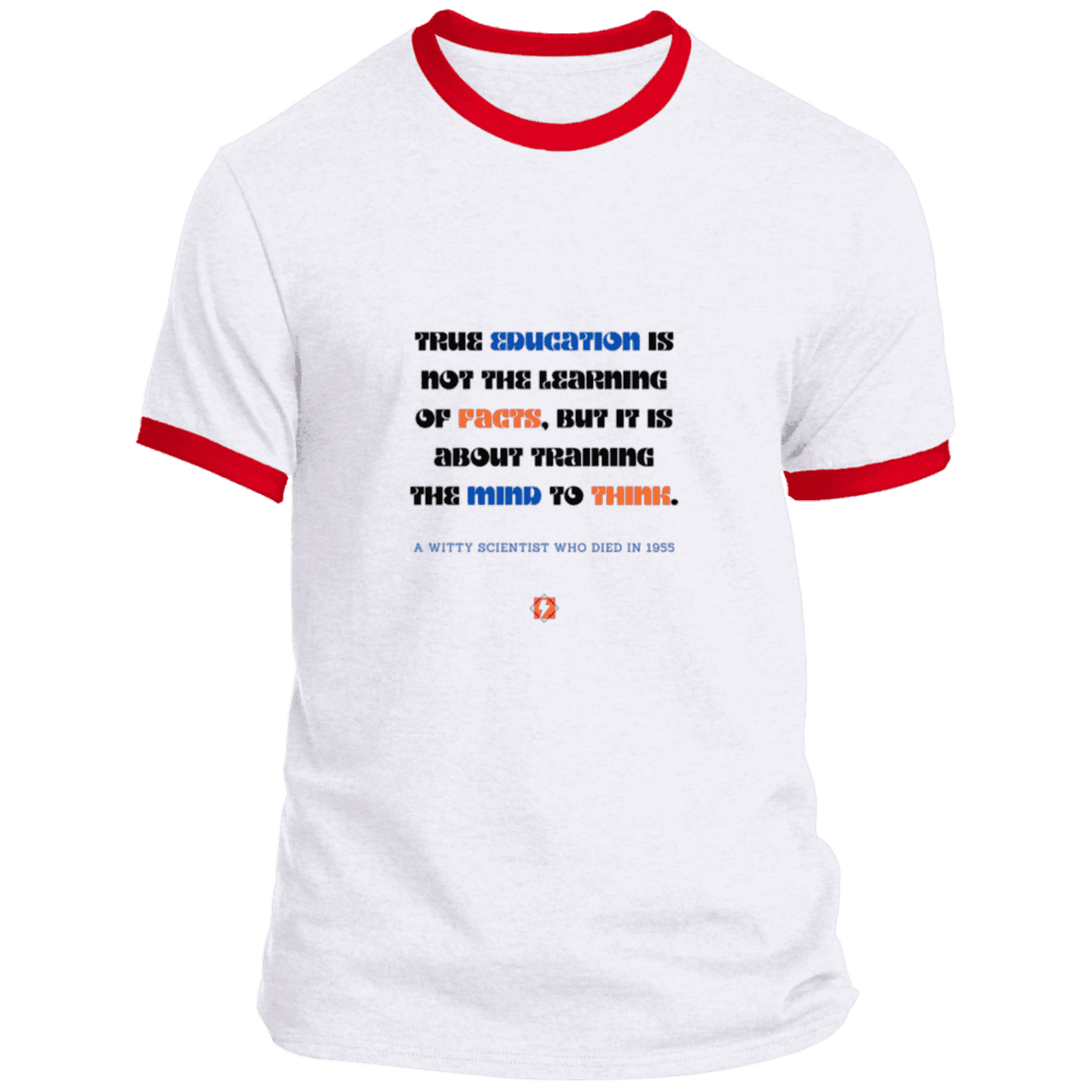 Men's T-Shirt Ringer Tee PC54R Light with inspiring Einstein quote: E107 - True education is about learning to think - Color: White/Red