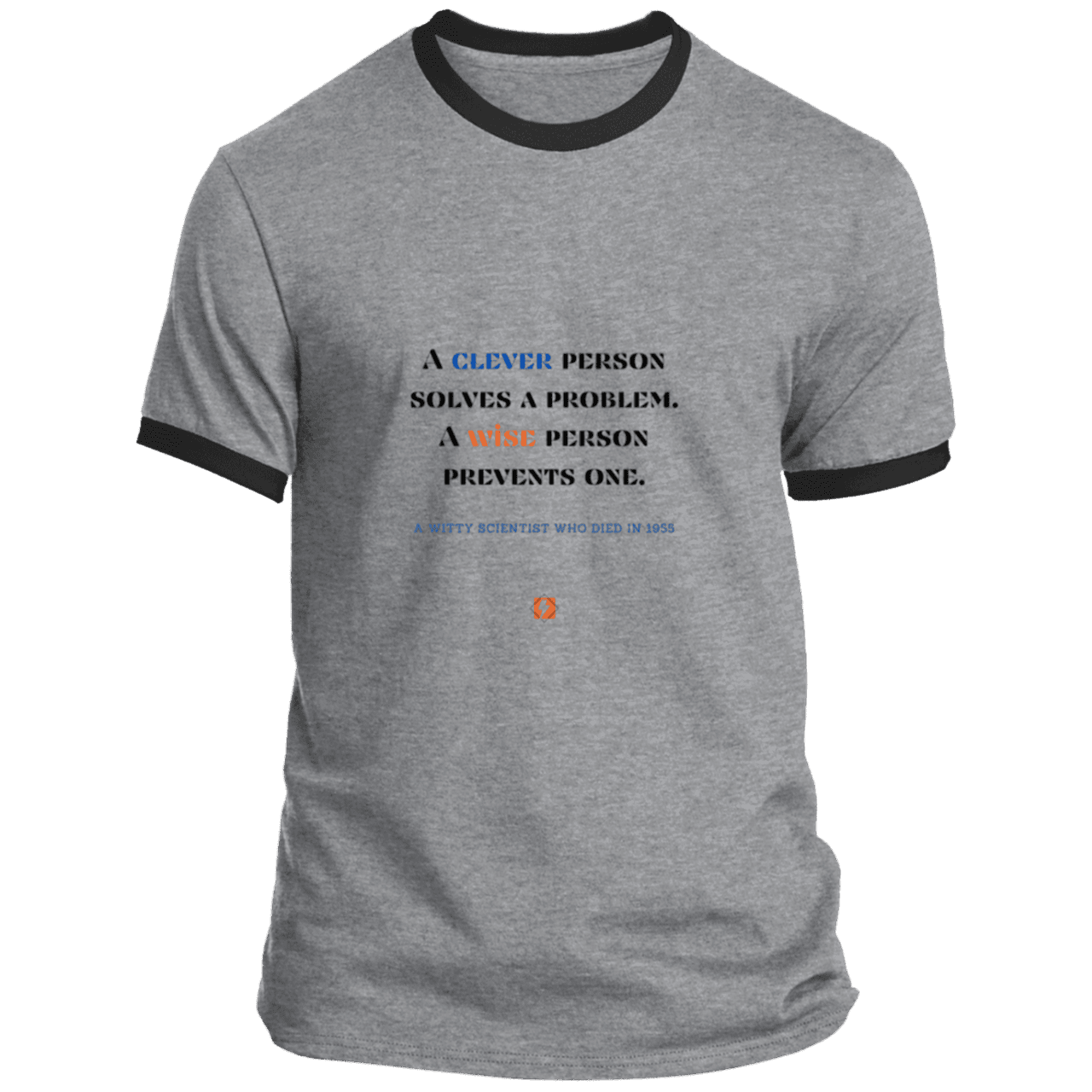 Men's T-Shirt Ringer Tee PC54R Light with inspiring Einstein quote: E110 - Be clever, but better to be wise - Color: Athletic Heather/Jet Black