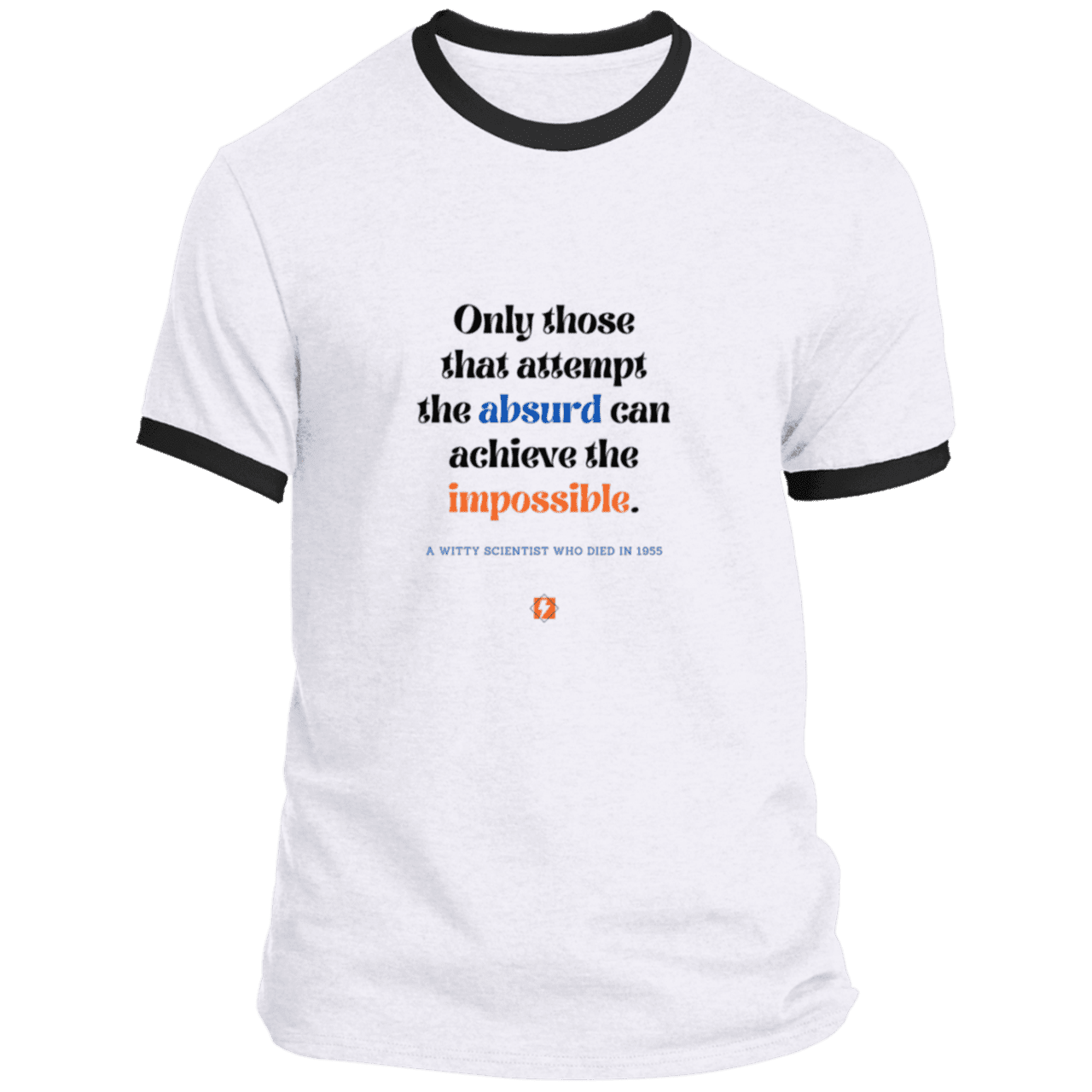 Men's T-Shirt Ringer Tee PC54R Light with inspiring Einstein quote: E116 - Attempt the absurd to achieve the impossible - Color: White/Jet Black