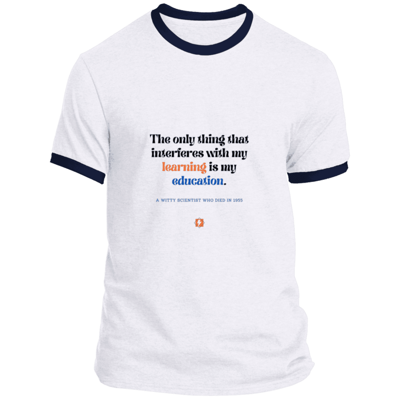 Men's T-Shirt Ringer Tee PC54R Light with inspiring Einstein quote: E120 - Don't let education interfere with your learning - Color: White/Navy