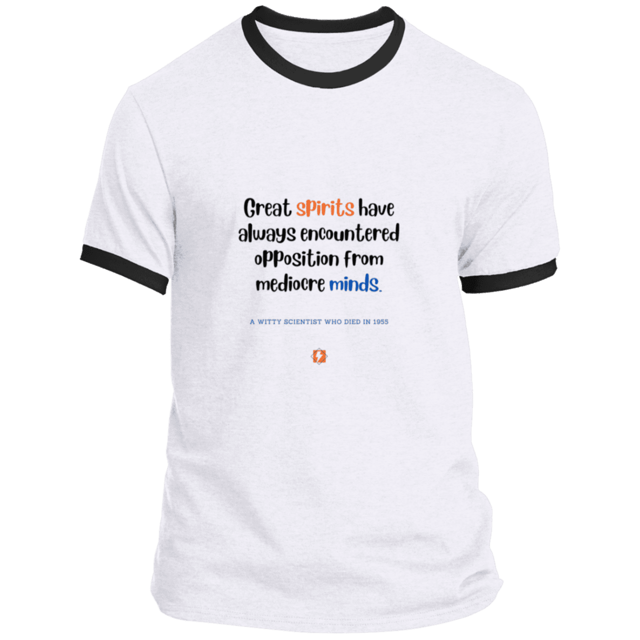 Men's T-Shirt Ringer Tee PC54R Light with inspiring Einstein quote: E124 - Great spirits encounter opposition from mediocre minds - Color: White/Jet Black