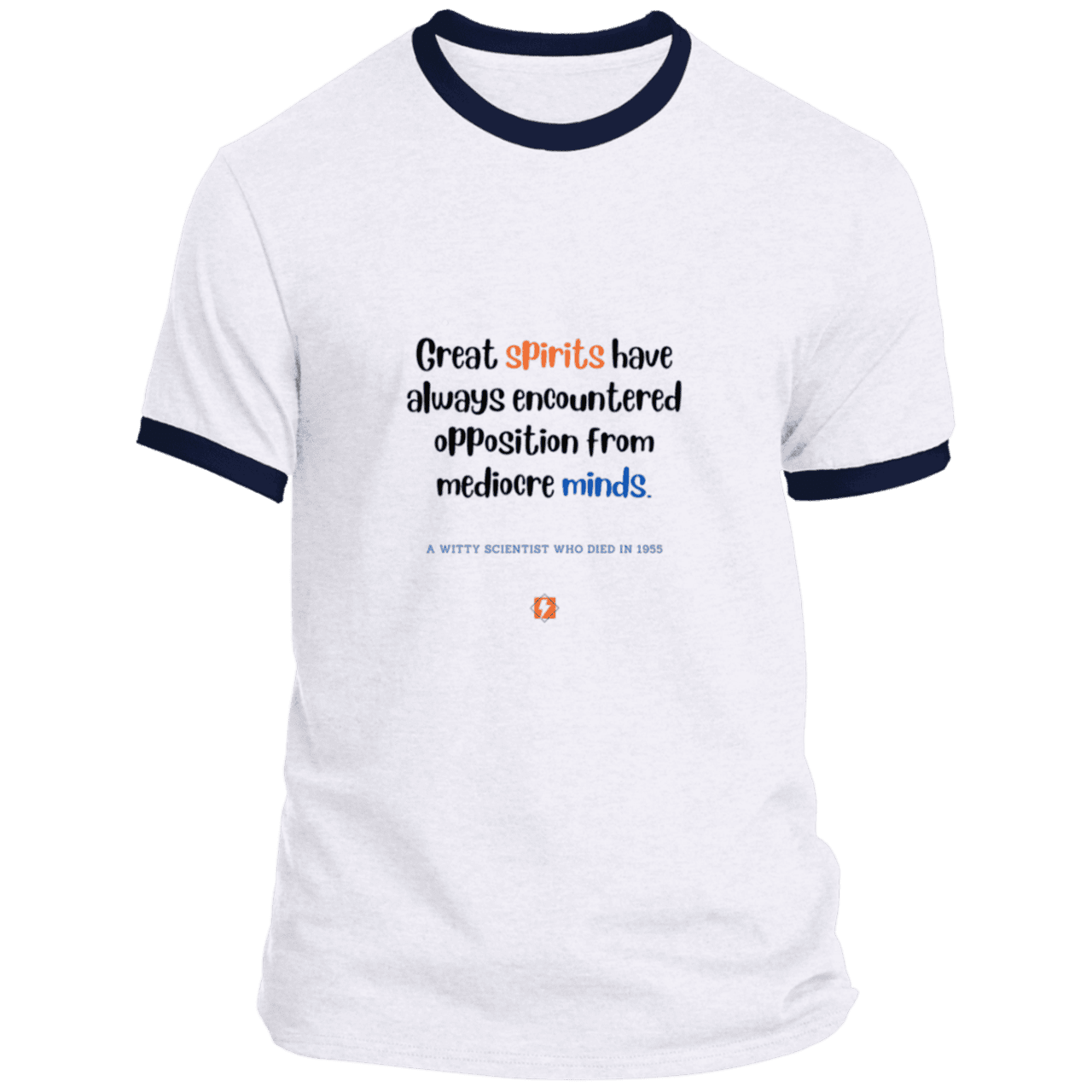 Men's T-Shirt Ringer Tee PC54R Light with inspiring Einstein quote: E124 - Great spirits encounter opposition from mediocre minds - Color: White/Navy