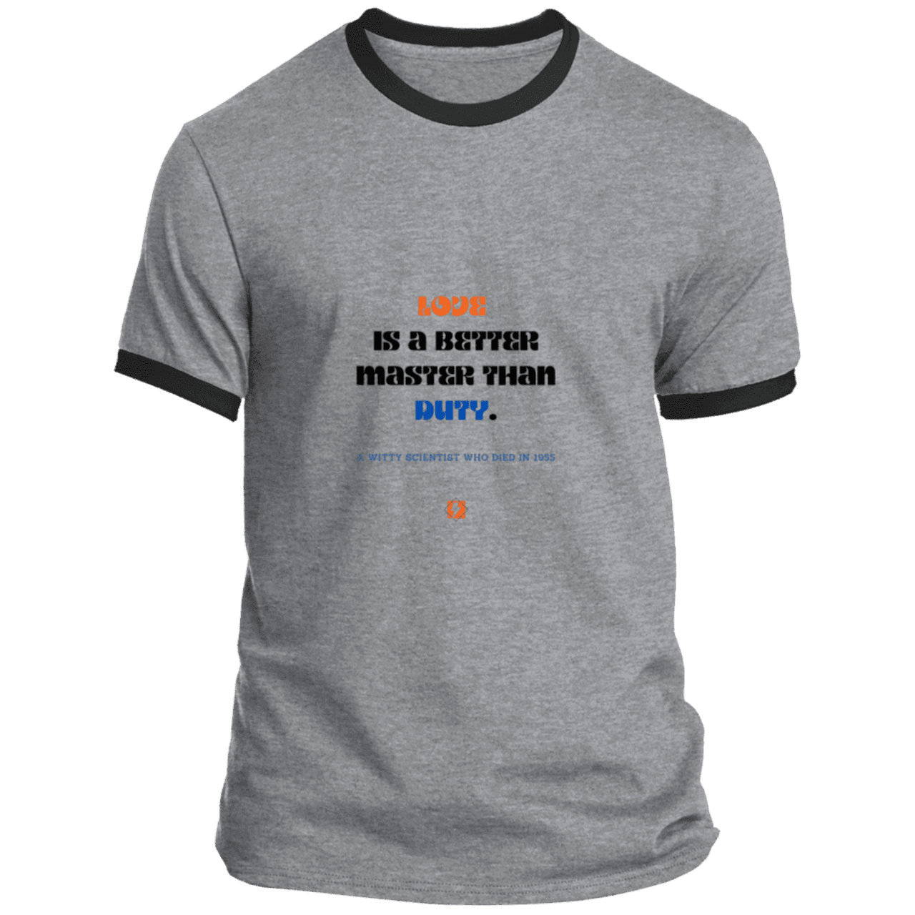 Men's T-Shirt Ringer Tee PC54R Light with inspiring Einstein quote: E126 - Love is a better master than duty - Color: Athletic Heather/Jet Black