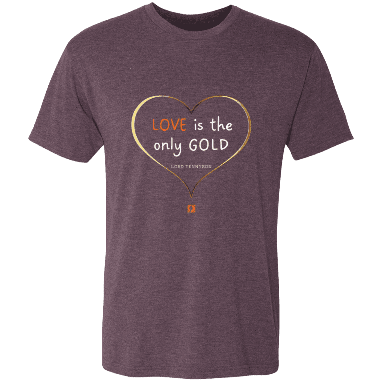 Men's T-Shirt Tri-blend NL6010 with inspiring Tennyson quote: LT109 - Love is Gold - Color: Vintage Purple