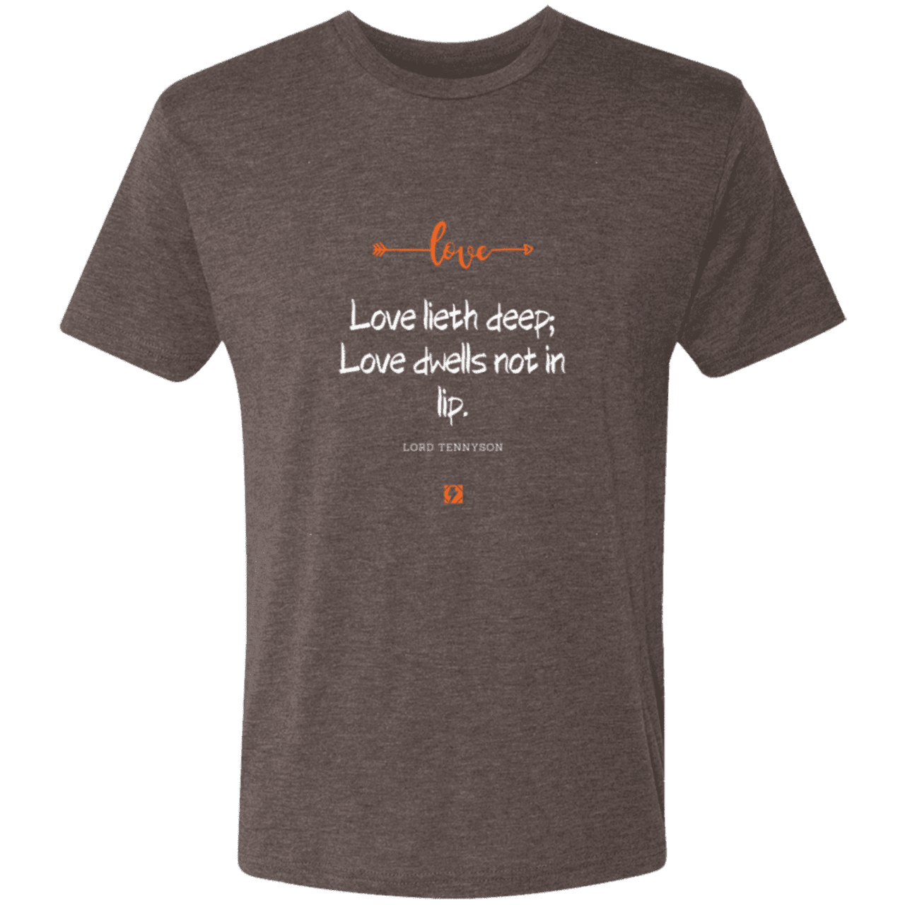 Men's T-Shirt Tri-blend NL6010 with inspiring Tennyson quote: LT110 - Love is in the depth of the heart - Color: Macchiato