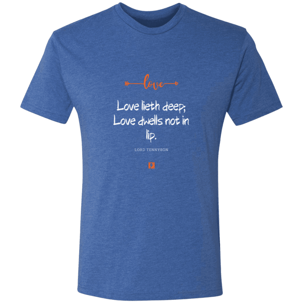 Men's T-Shirt Tri-blend NL6010 with inspiring Tennyson quote: LT110 - Love is in the depth of the heart - Color: Vintage Royal