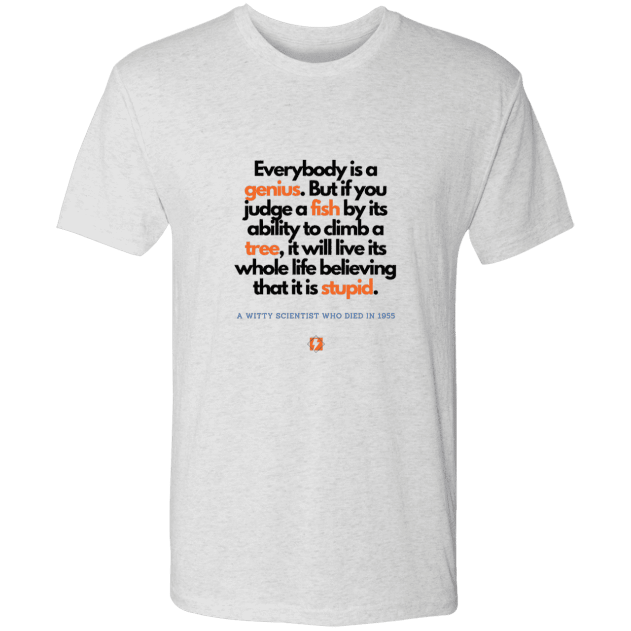 Men's T-Shirt Triblend NL6010 with inspiring Einstein quote: E103 - Everybody is a genius - Color: Heather White